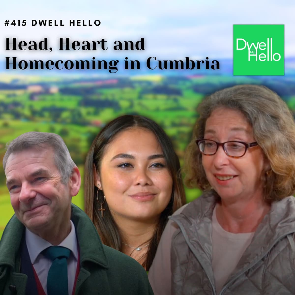 Dwell Hello  #415: Head, Heart and Homecoming in Cumbria - Watch What Crappens cover