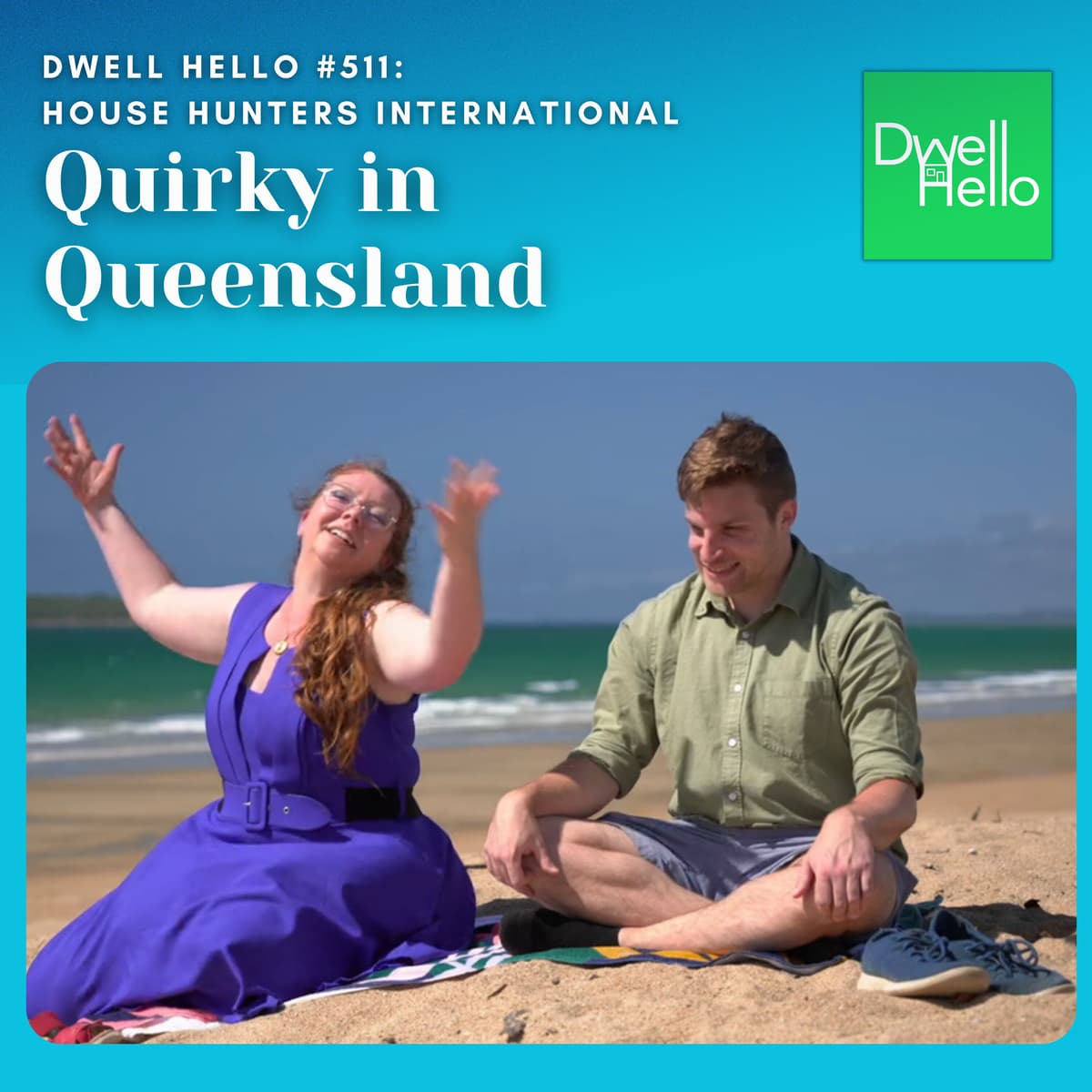 Dwell Hello #511: Quirky in Queensland - Watch What Crappens cover