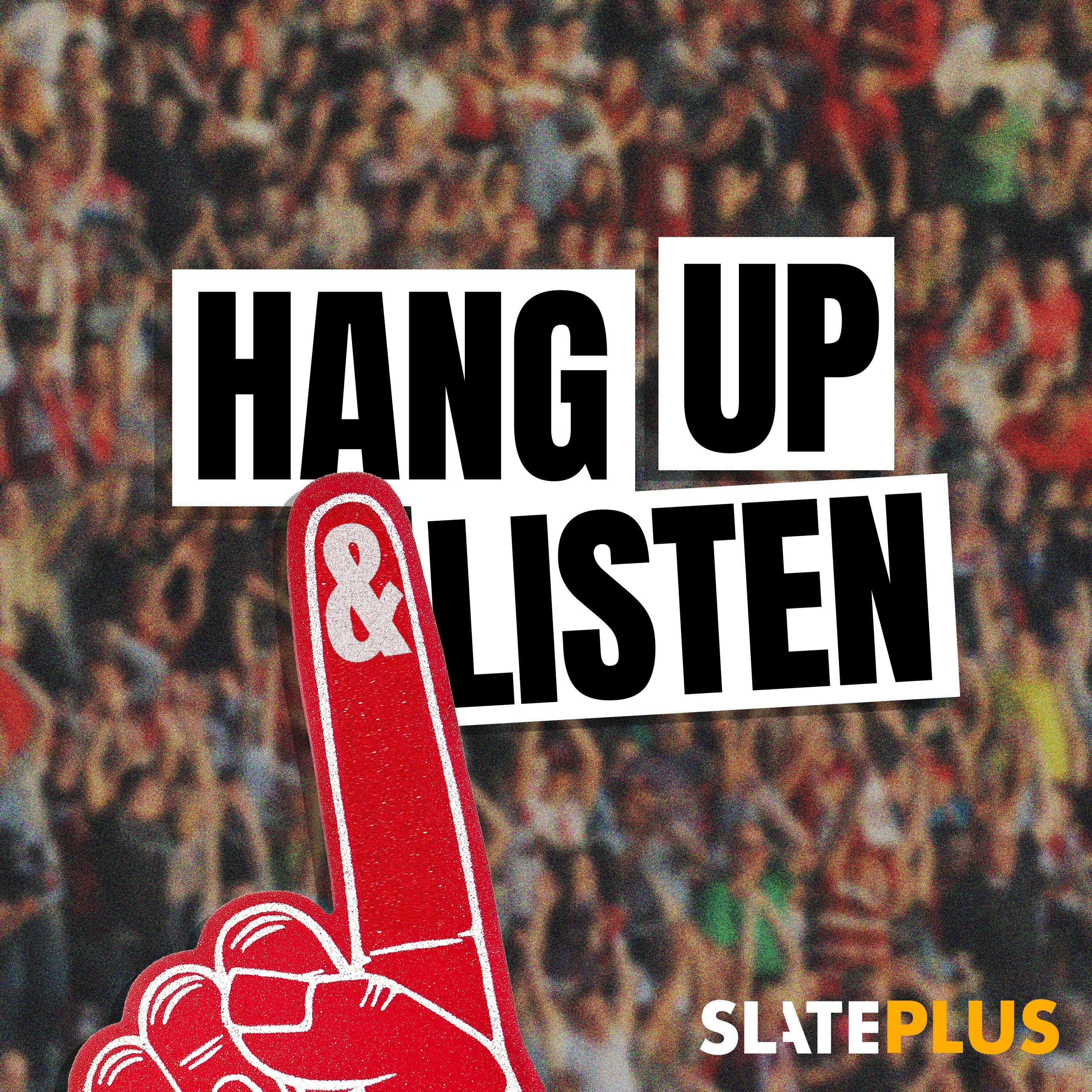 Hang Up and Listen Plus - Bonus: Bam’s 83-Pointer - Slate Plus Podcasts cover