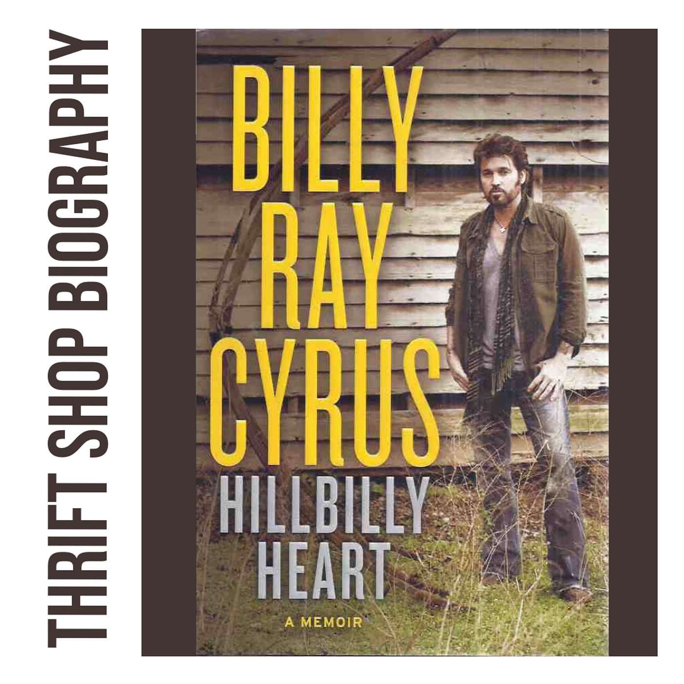 Billy Ray Cyrus - Thrift Shop Biography cover
