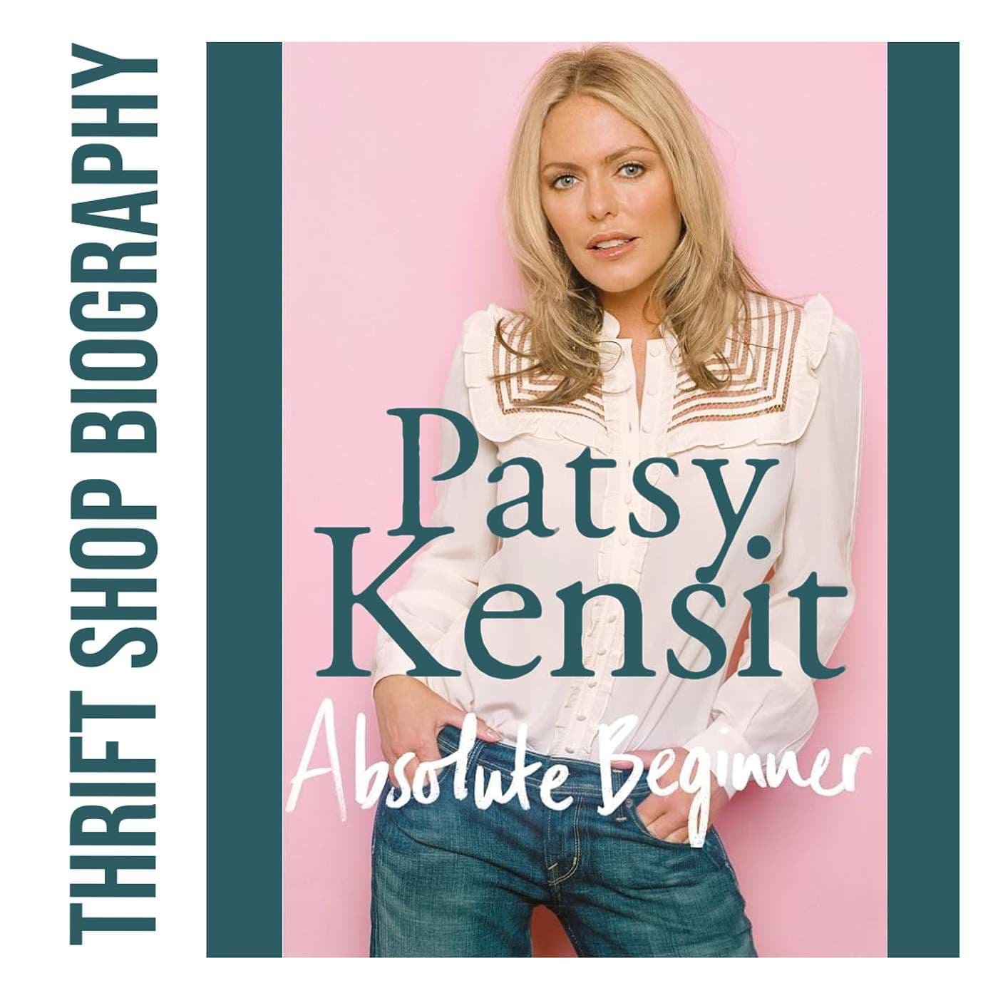 Patsy Kensit - Thrift Shop Biography cover