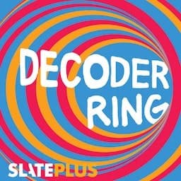 Decoder Ring Plus - Decoder Ring: Tattoo Flash - Slate Plus Podcasts cover