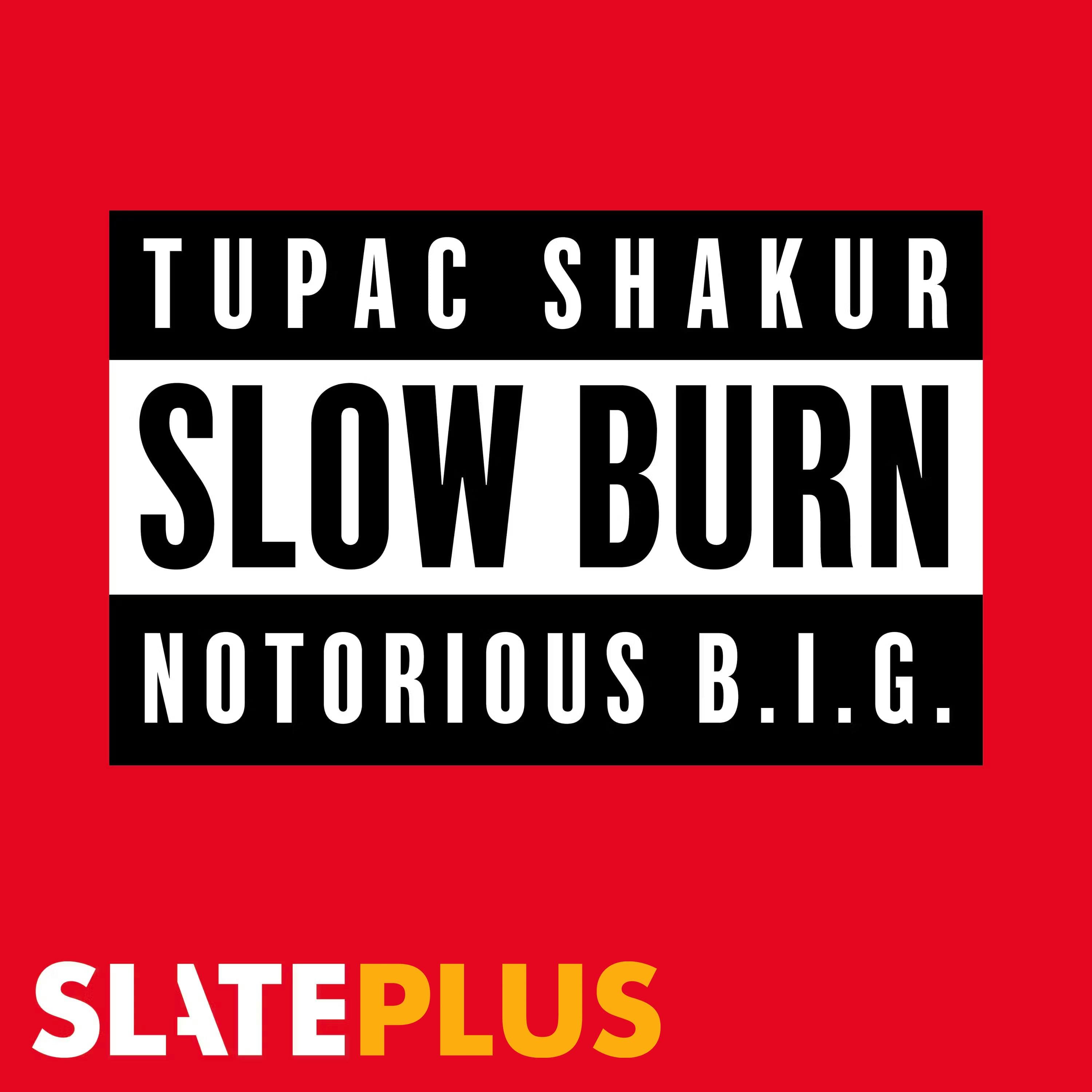 Biggie and Tupac | Plus: "East vs. West" - Slow Burn cover