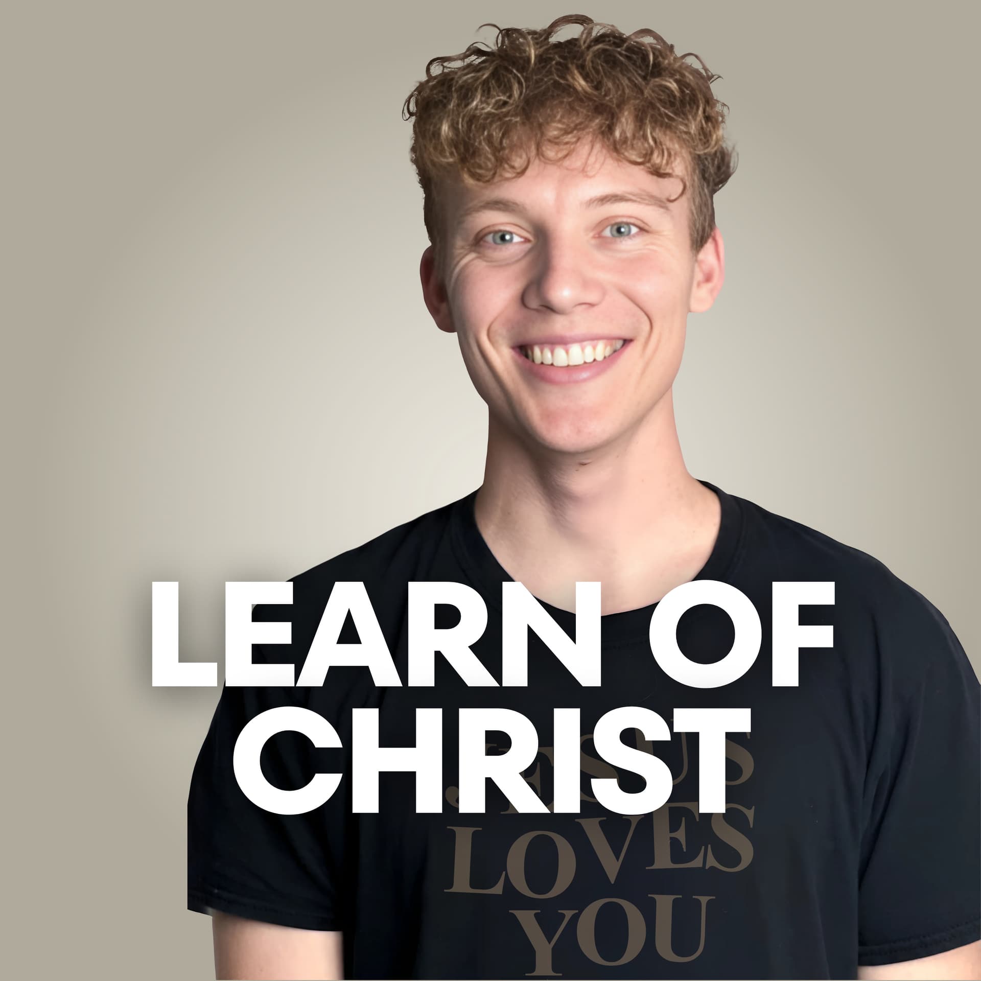 Learn of Christ: Inspired by Bryce Crawford, George Janko and Charlie Kirk cover
