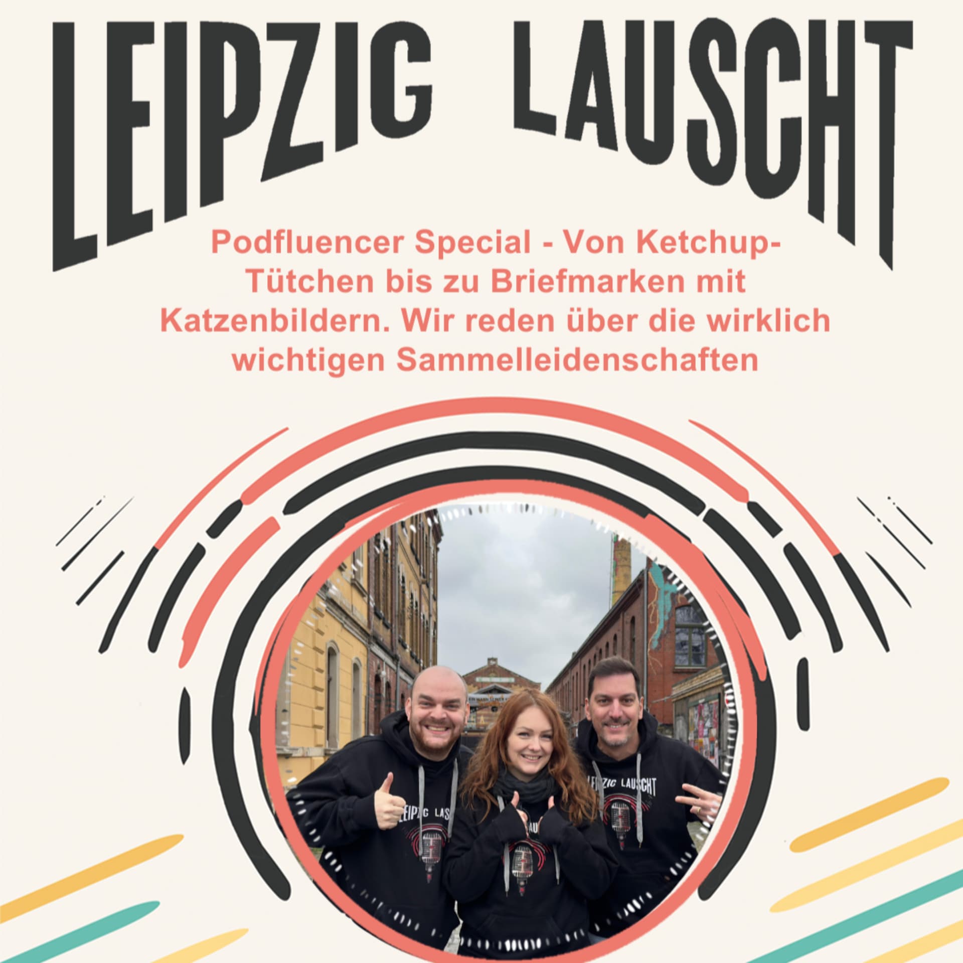 Podfluencer Special - Von Ketchup-Tütchen bis zu Briefmarken mit Katzenbildern. Wir reden über die wirklich wichtigen Sammelleidenschaften — Leipzig Lauscht cover