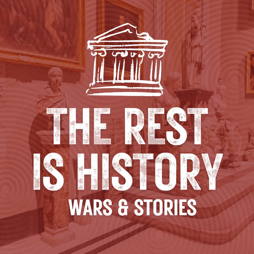 The Rest Is: History, Wars and Stories cover