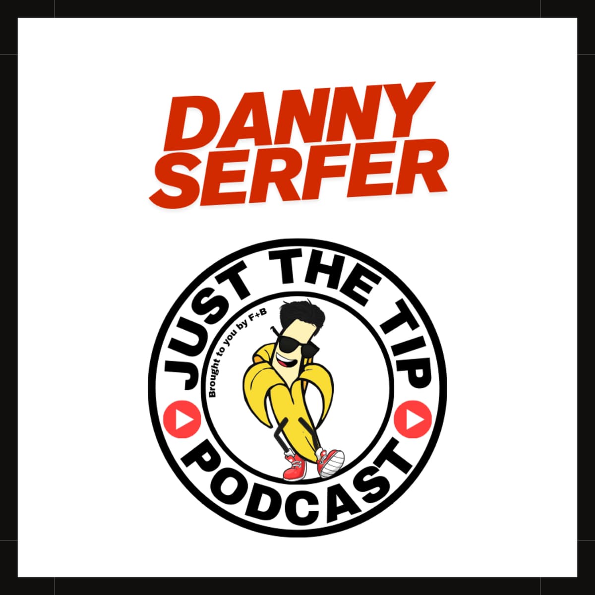 How Danny Serfer Built Miami Restaurants That Locals Actually Love - Just the Tip Podcast by F+B Miami cover