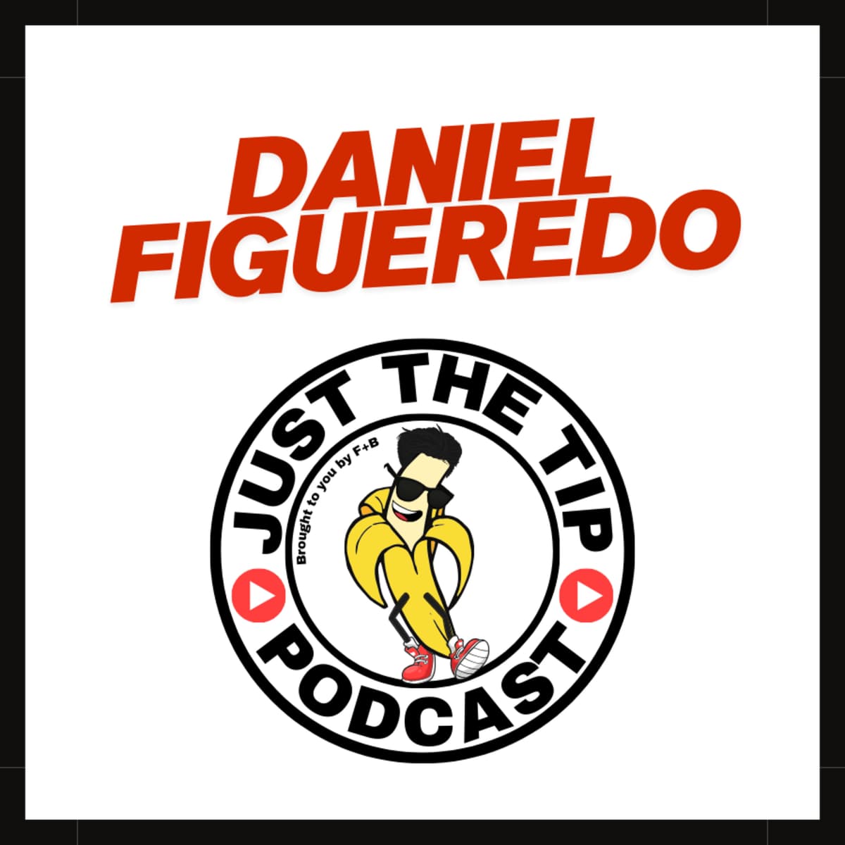 From Fashion to Michelin: Daniel Figueredo on Building Miami’s Iconic Sanguich - Just the Tip Podcast by F+B Miami cover