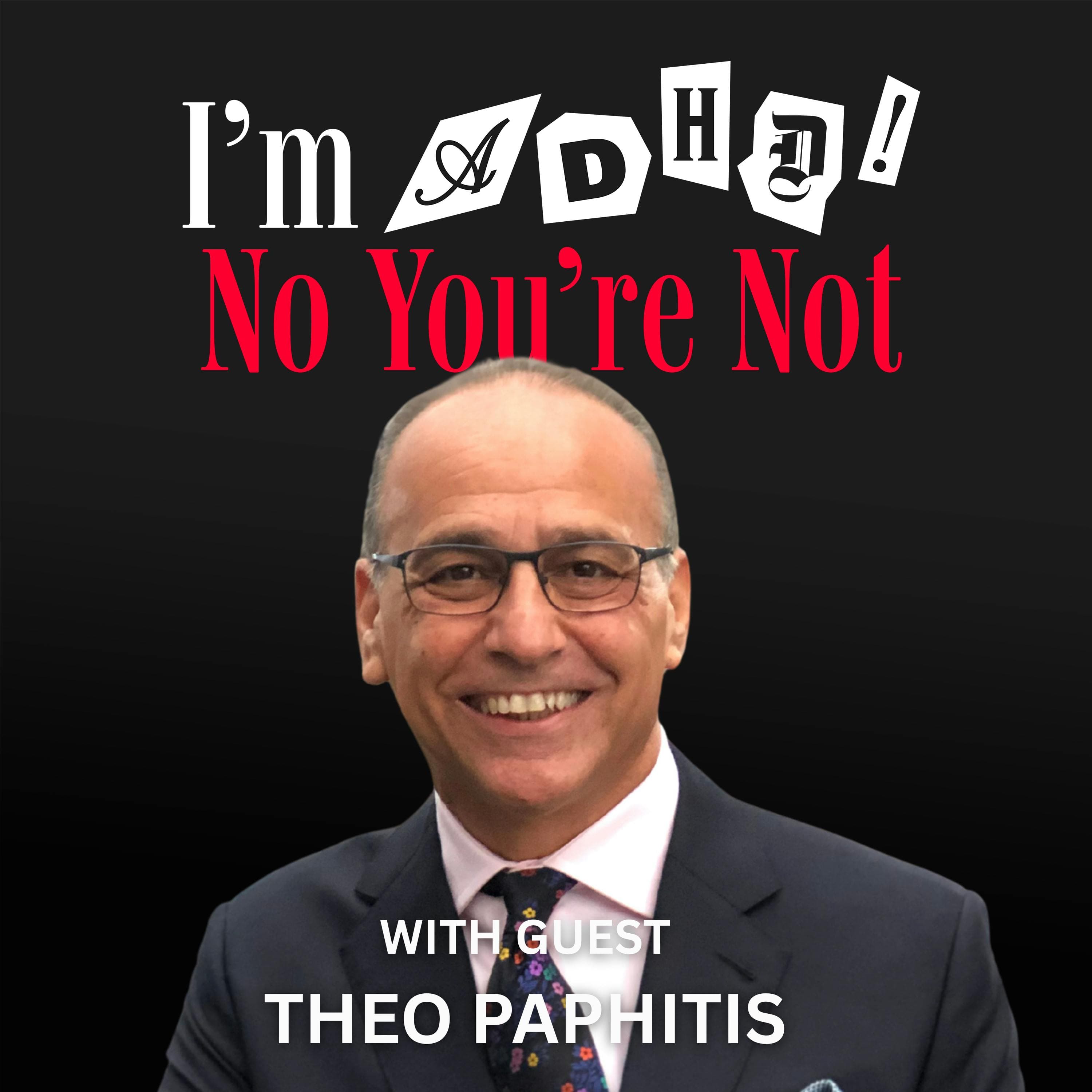 The Dyslexic Dragon with Theo Paphitis - I'm ADHD! No You're Not cover