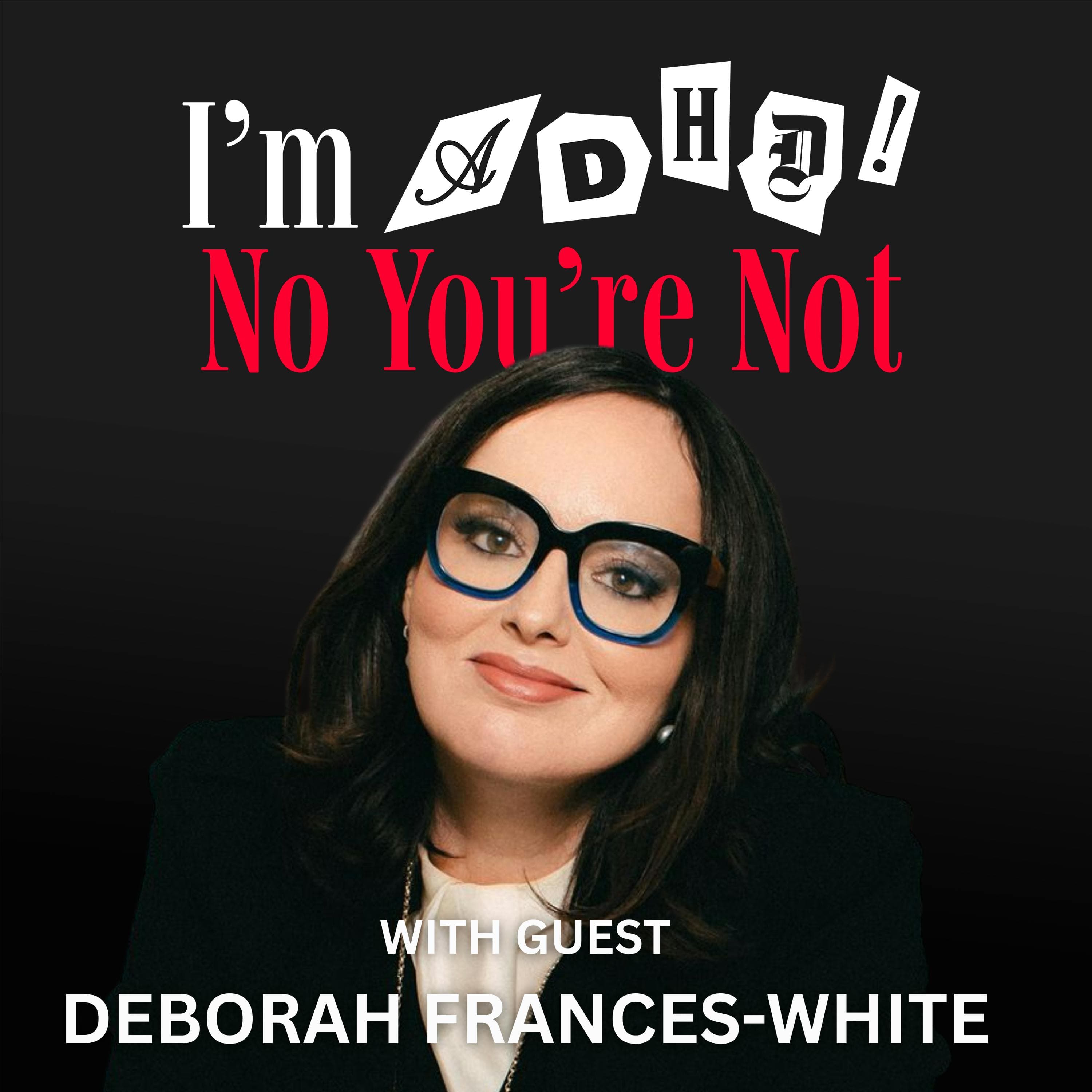 The Guilty Feminist, Author and Comedian with Deborah Frances-White - I'm ADHD! No You're Not cover