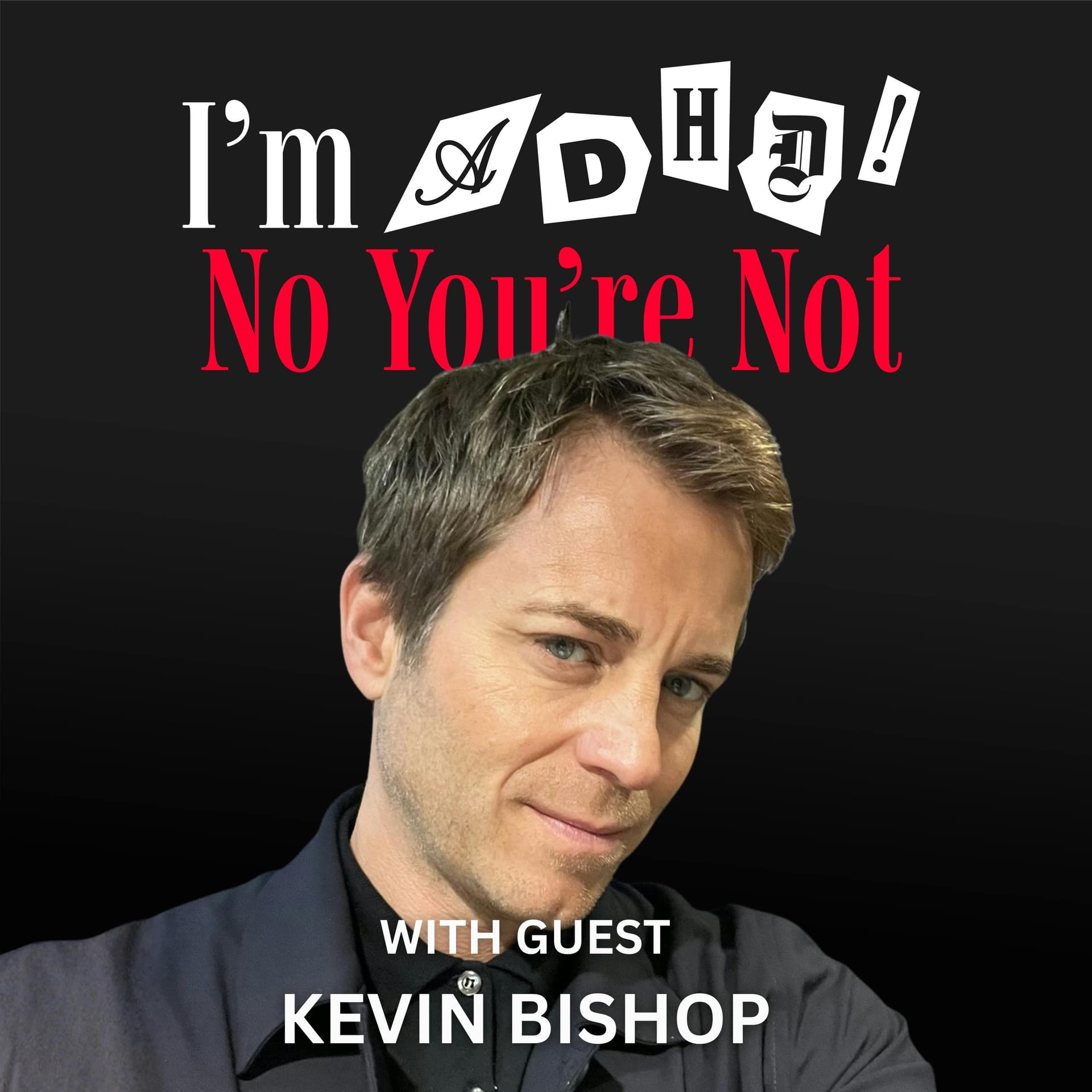 From The Muppets to Gorillaz with Kevin Bishop - I'm ADHD! No You're Not cover