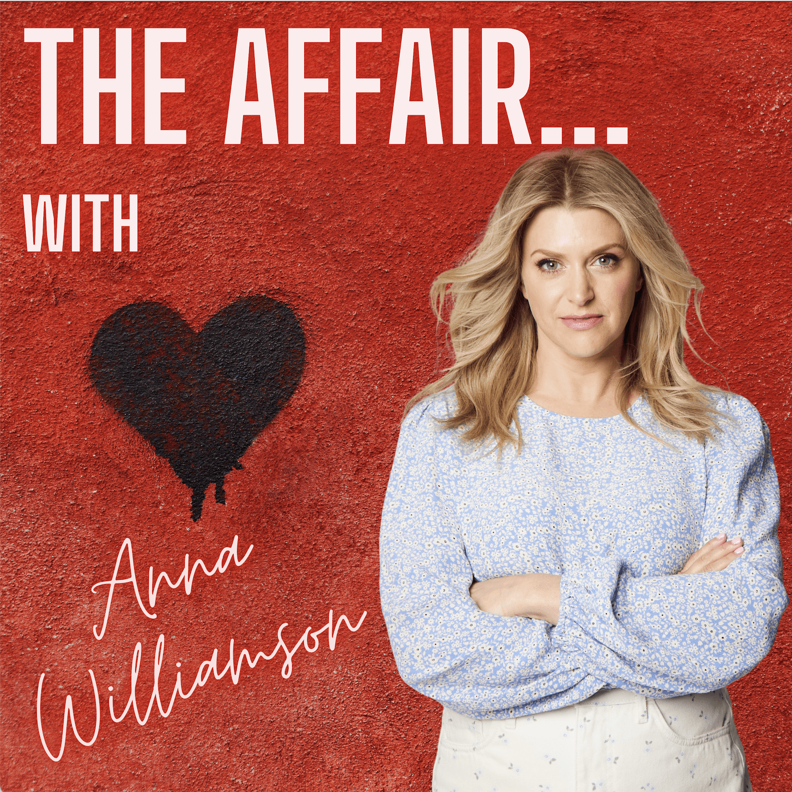 S3 Ep7: 'My Wife's Affair Broke My Heart' - The Affair…with Anna Williamson cover
