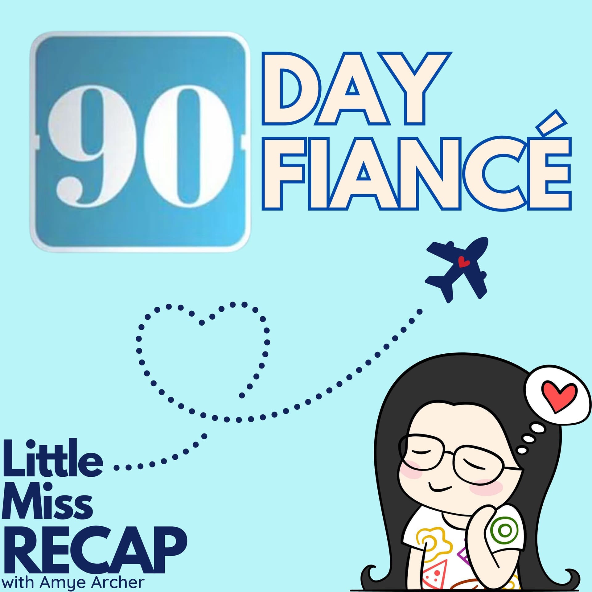 90 Day Fiance: Before the 90 Days S8:EP13 Losing Altitude - Little Miss Recap: 90 Day Fiancè, Sister Wives, and More Reality TV! cover