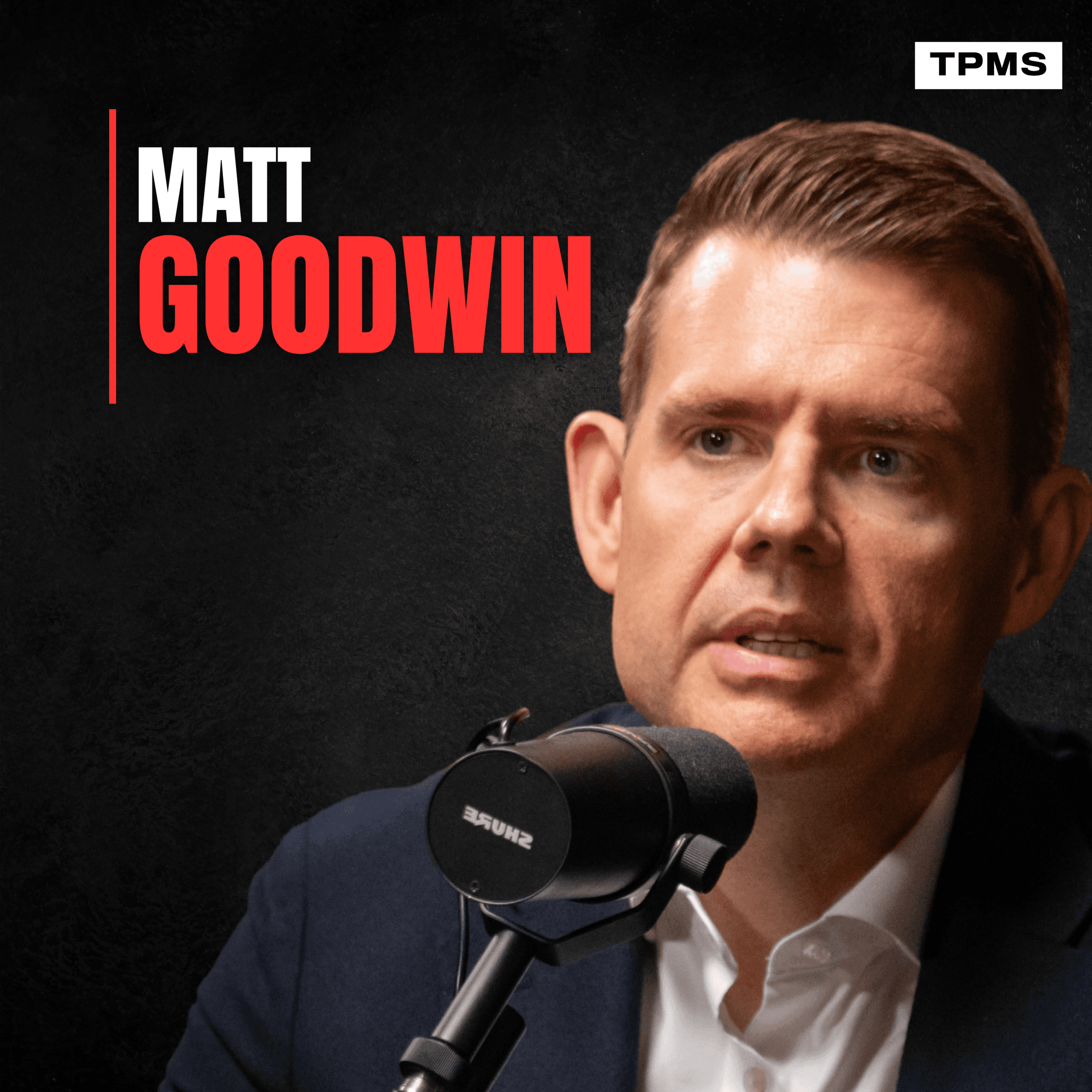 #159 - Matt Goodwin - It Might Already Be Too Late For Britain - The Peter McCormack Show cover