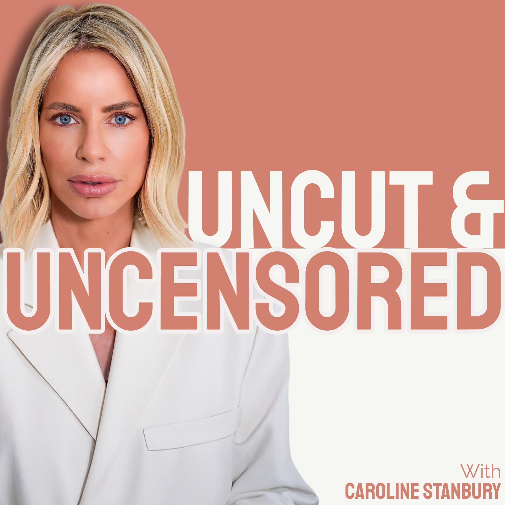Uncut and Uncensored with Caroline Stanbury cover