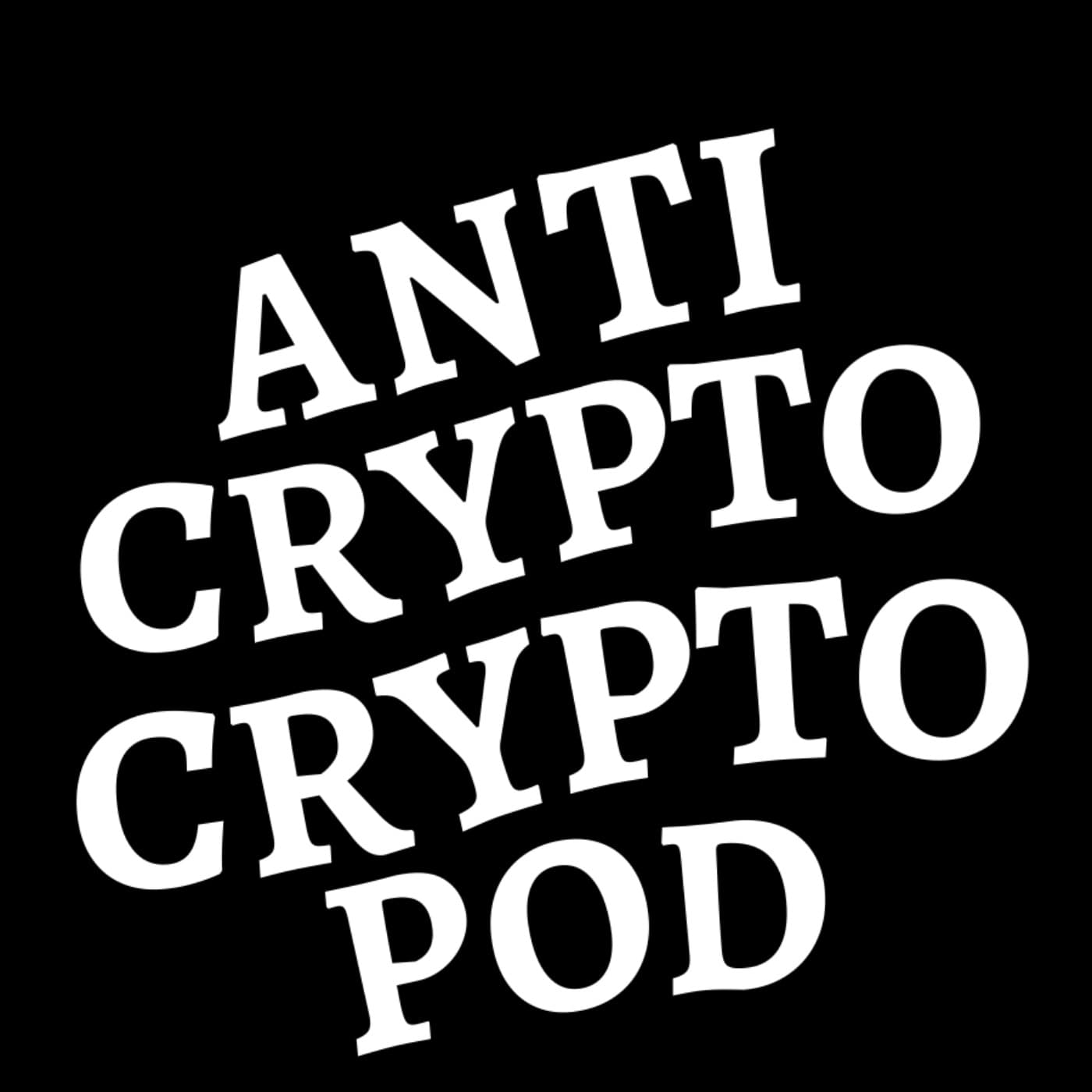 Anti Crypto Crypto Pod cover