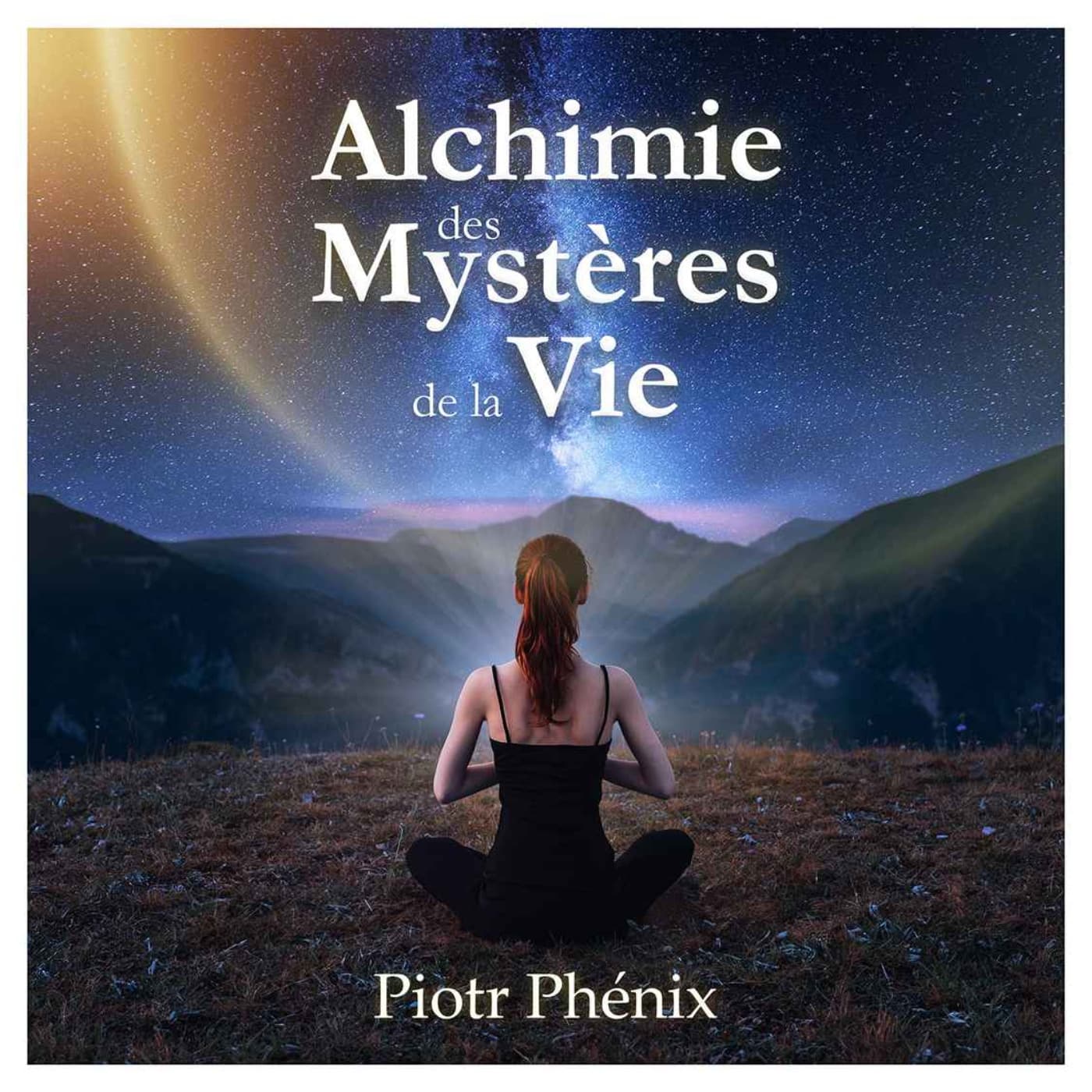 Alchimie des Mystères de la Vie - Piotr Phénix cover