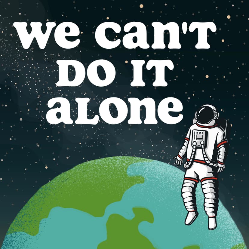 We Can't Do It Alone cover