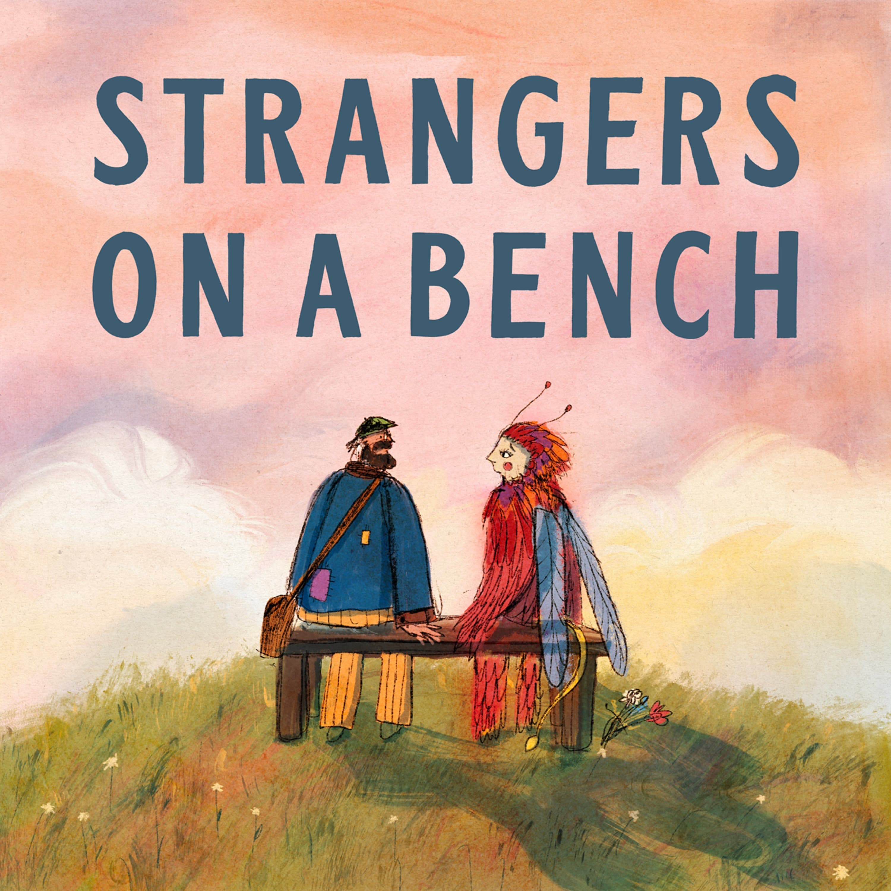 EPISODE 35: Vulnerability Is a Bridge - Strangers on a Bench cover