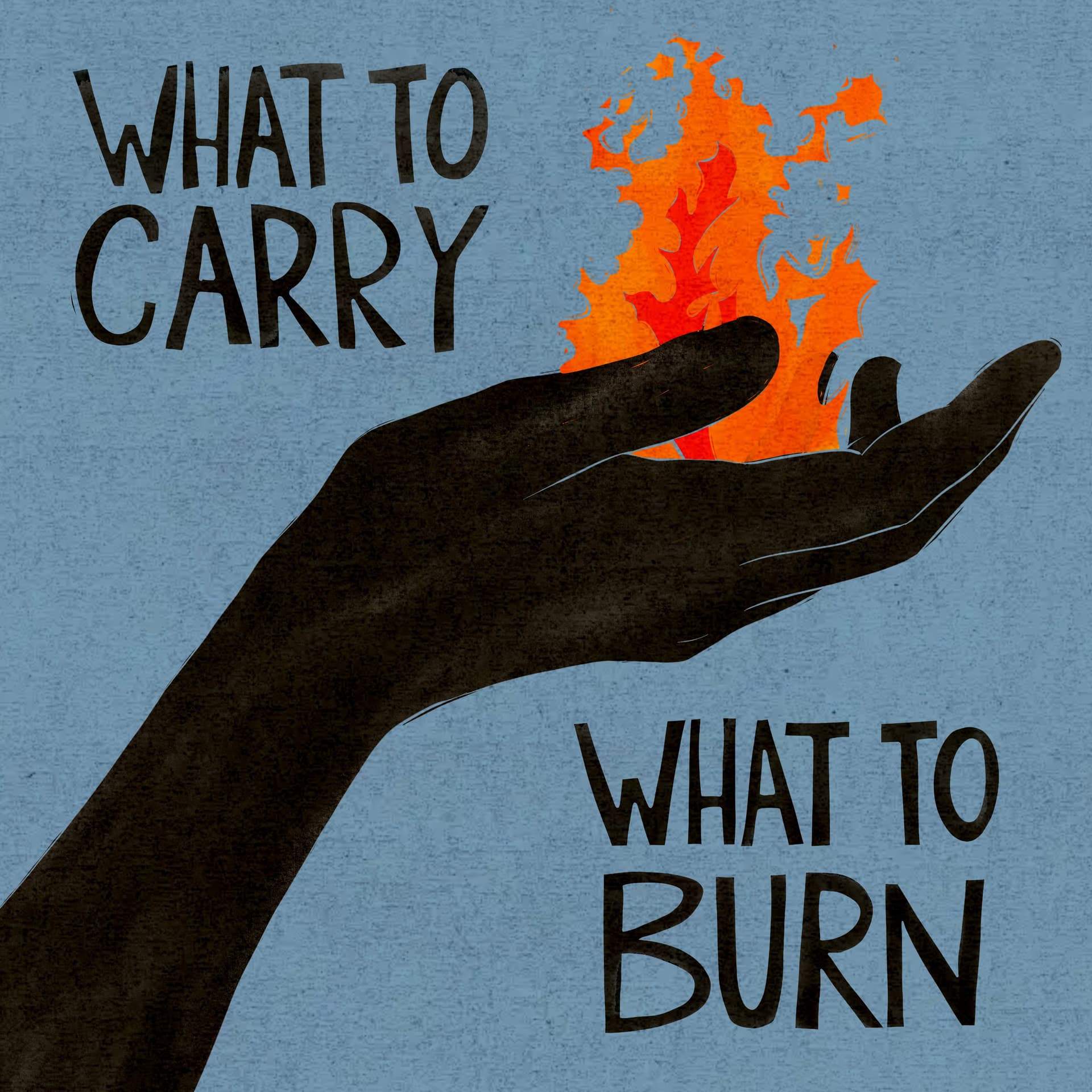 What to Carry, What to Burn cover