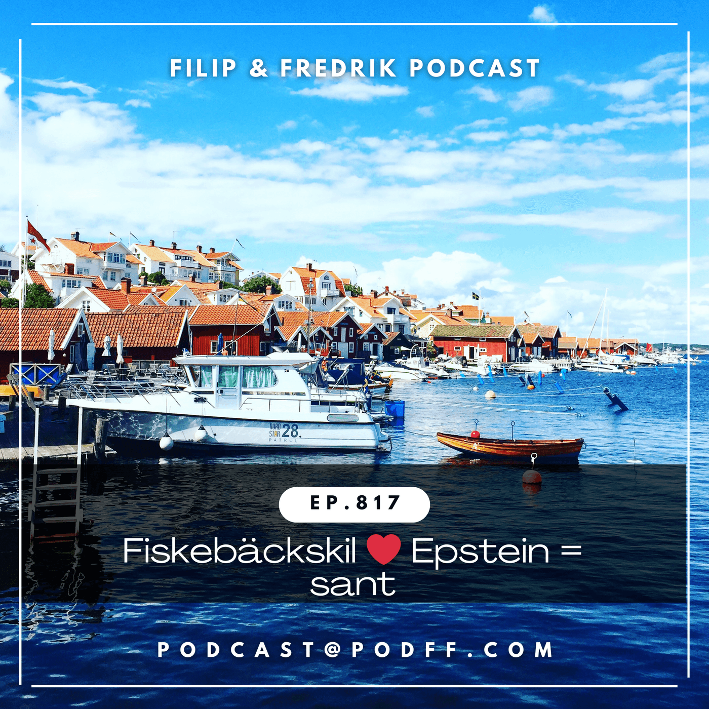 817. Fiskebäckskil ❤️ Epstein = sant - Filip & Fredrik podcast cover
