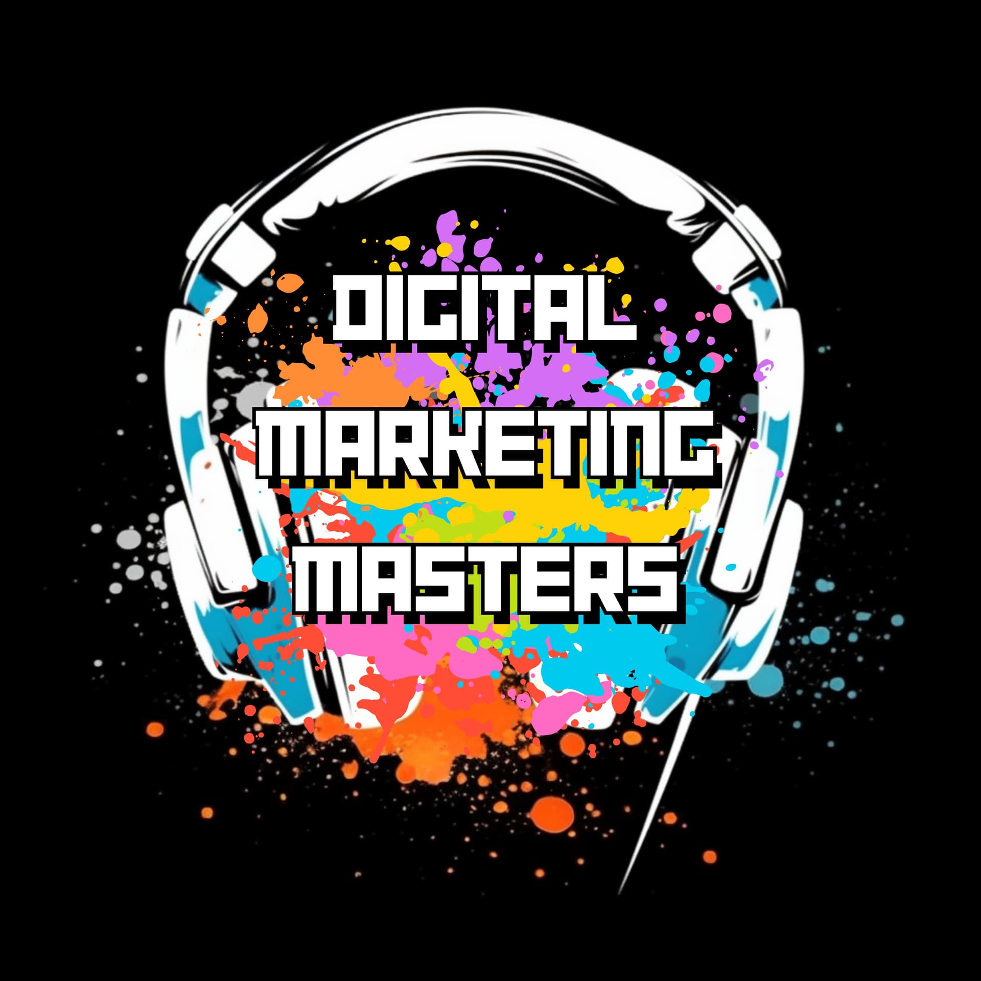 Digital Marketing Masters Podcast cover