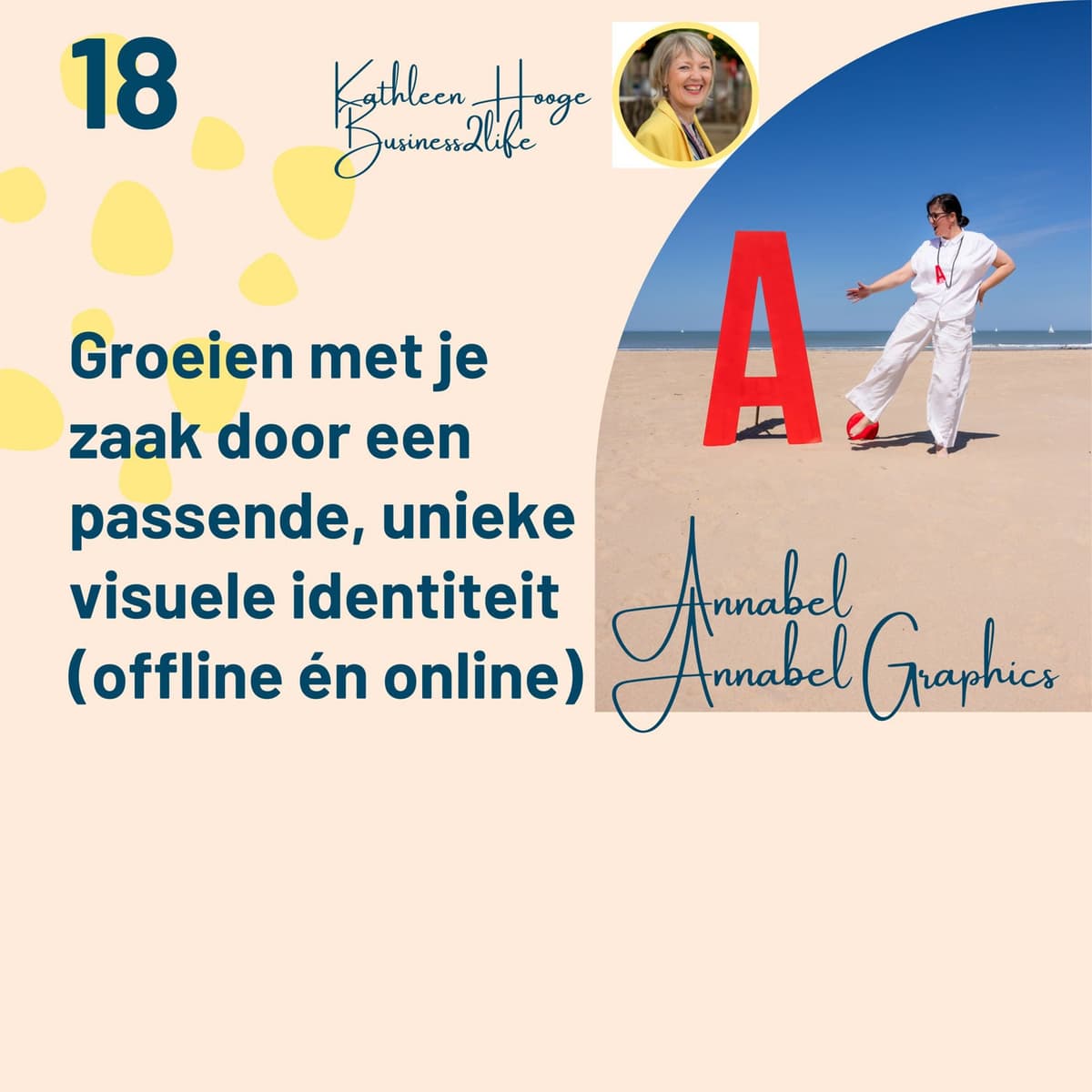 #18 DOORgroeien met je zaak door een passende visuele identiteit - in gesprek met Annabel Bruneel - Business2Life - by Kathleen Hooge cover