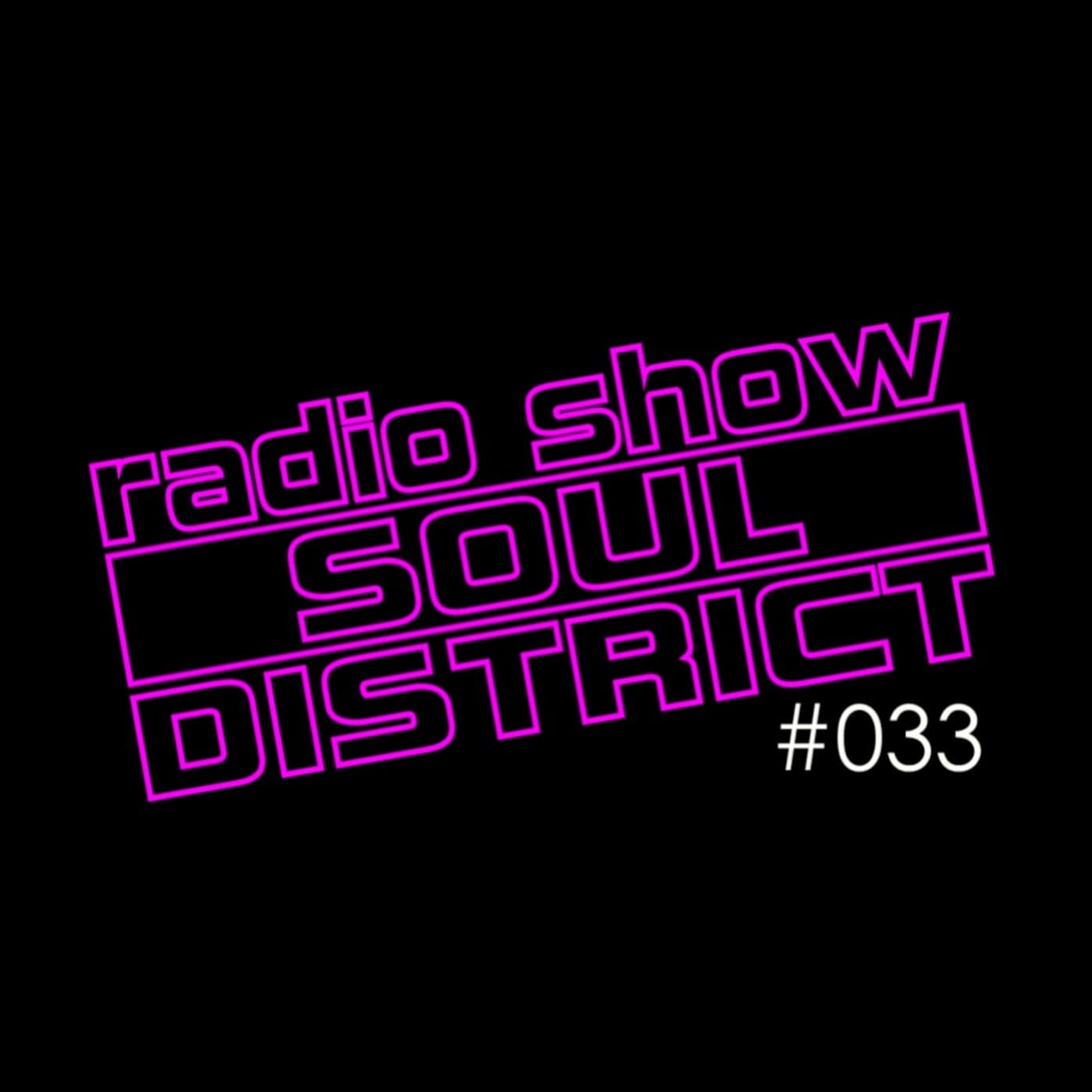 Soul District Show#033 - Soul District's Podcast cover