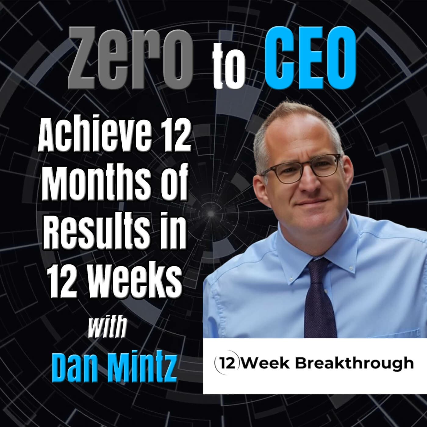 Episode 330: Achieve 12 Months of Results in 12 Weeks with Dan Mintz - Strap on your Boots cover