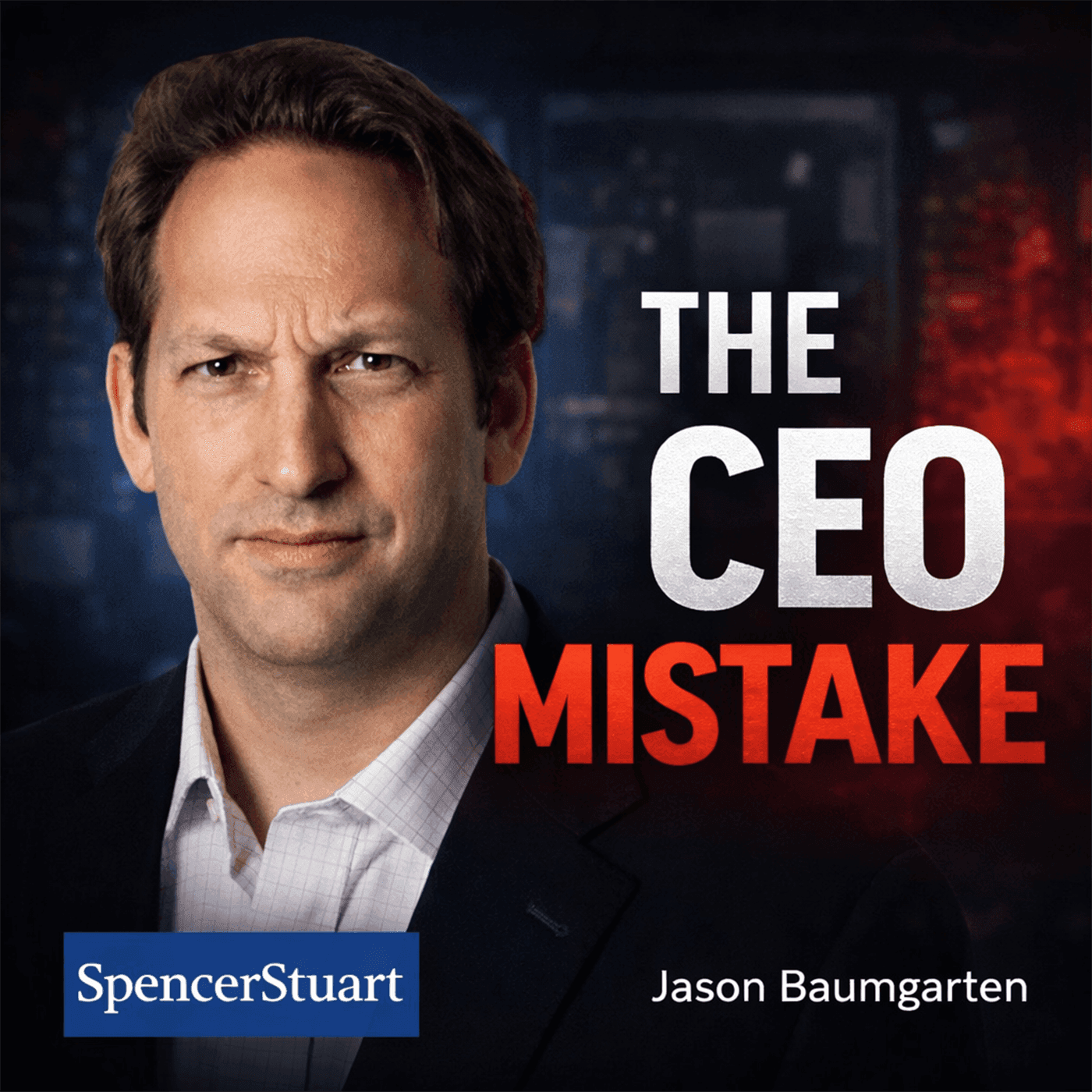 Episode 350: How CEOs Fail with Jason Baumgarten - Strap on your Boots cover