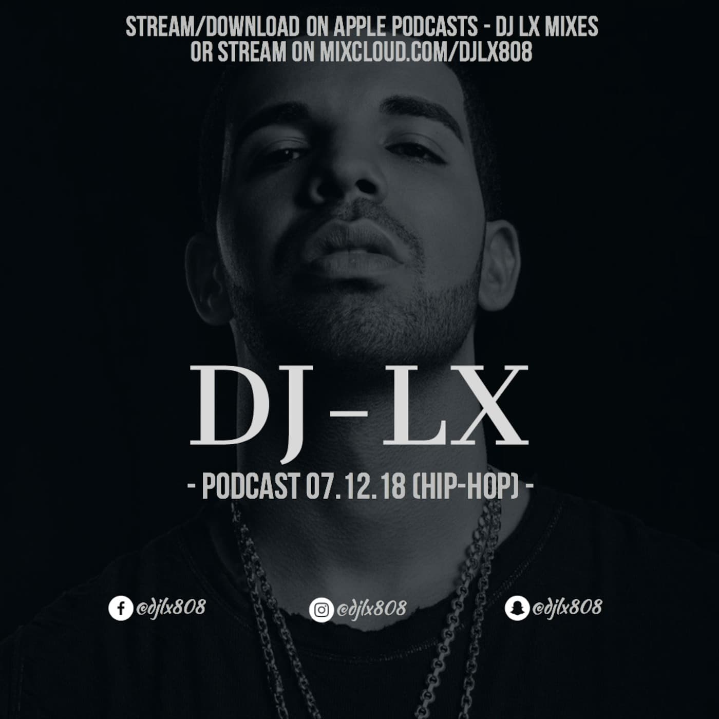 DJ LX Podcast 07.12.18 (Hip-Hop) - DJ LX MIXES cover