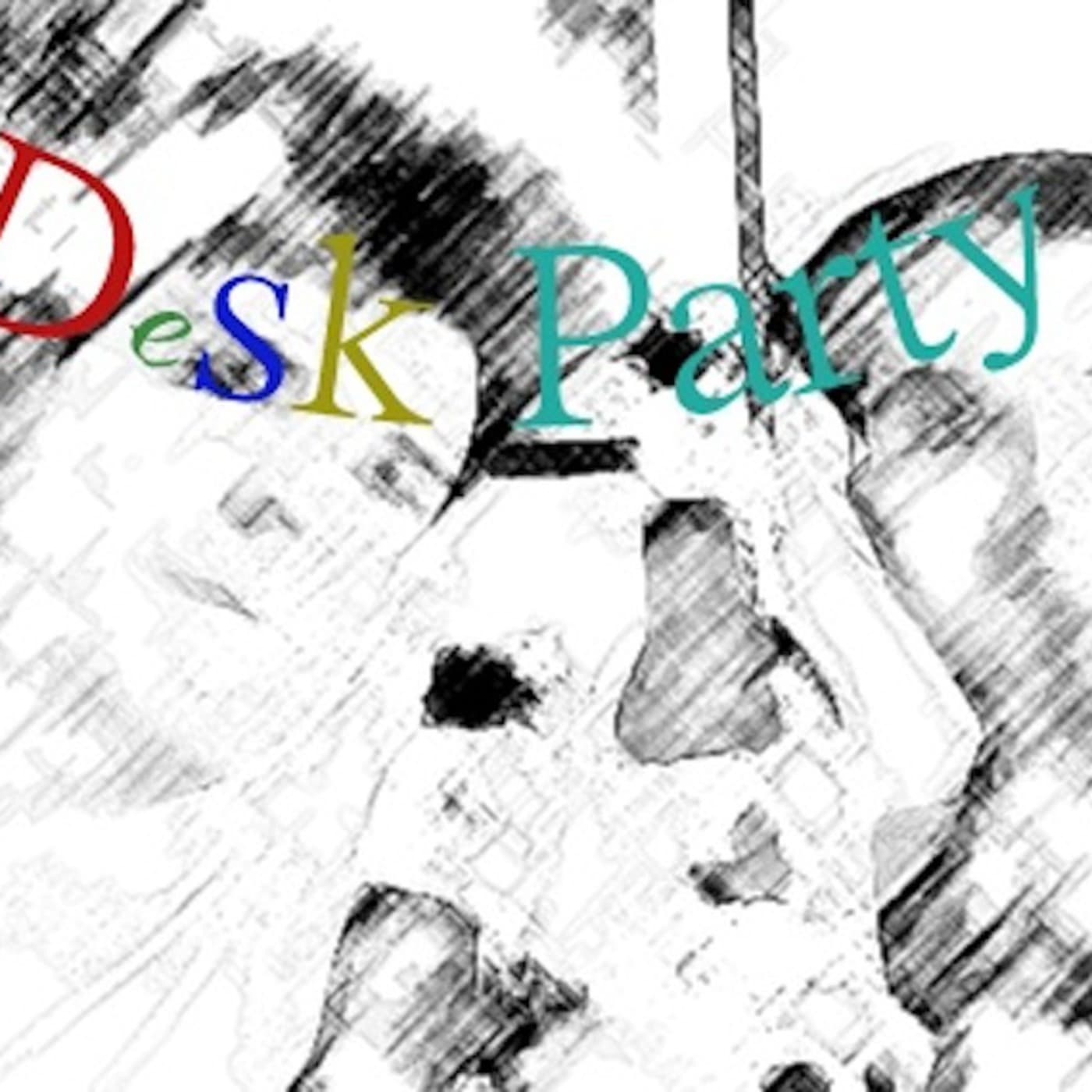 Desk Party Episode 1 - Desk Party cover