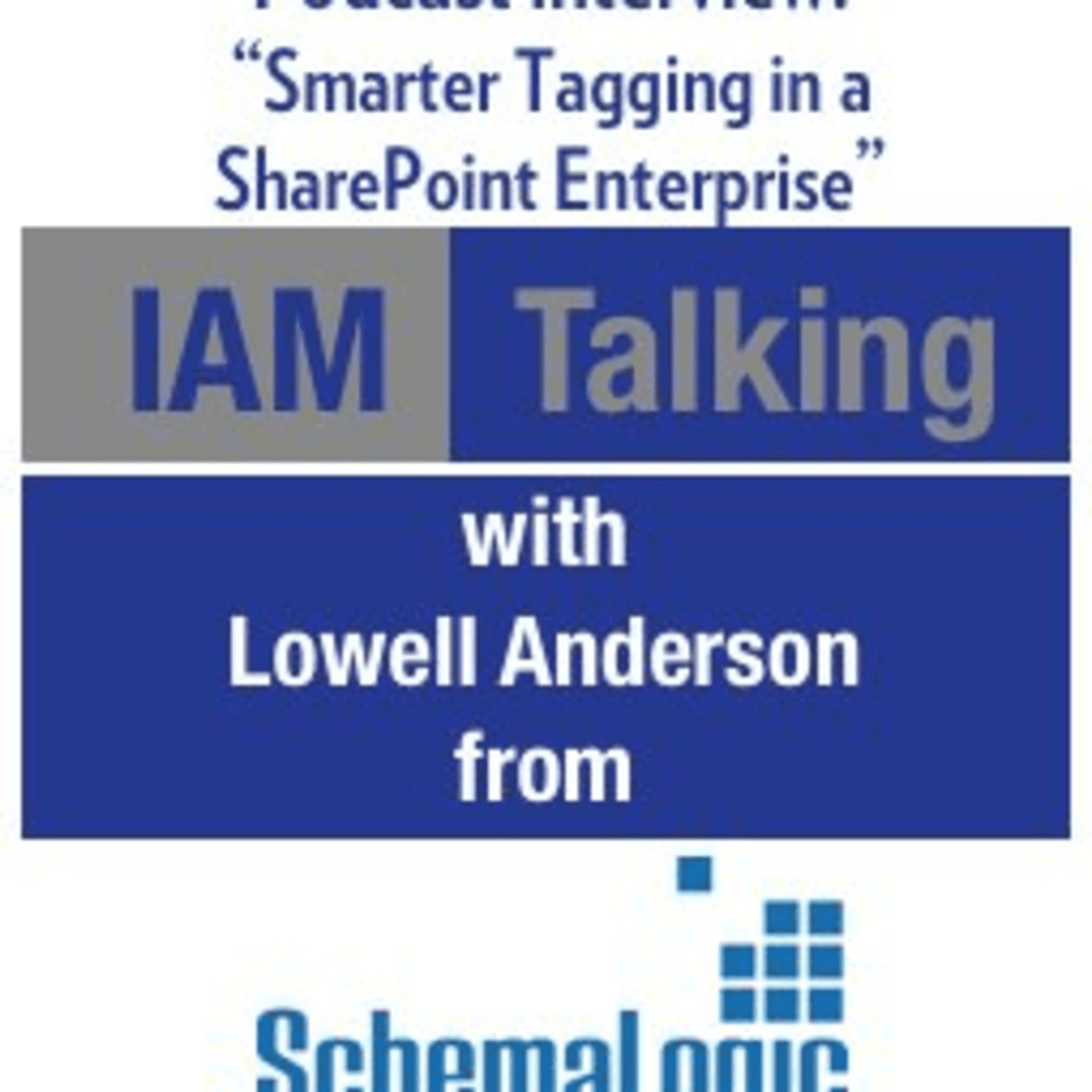 IAM Talking: Smarter Tagging in a SharePoint Enterprise - BizTechTalk with Dan Keldsen cover