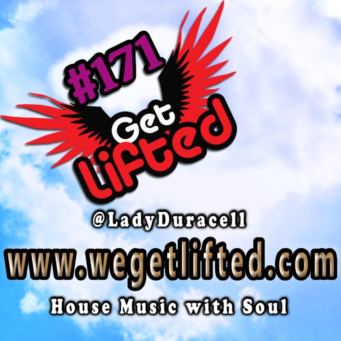 Get Lifted 171 - DJ Lady Duracell - Get Lifted with DJ Lady Duracell | House Music Podcast cover