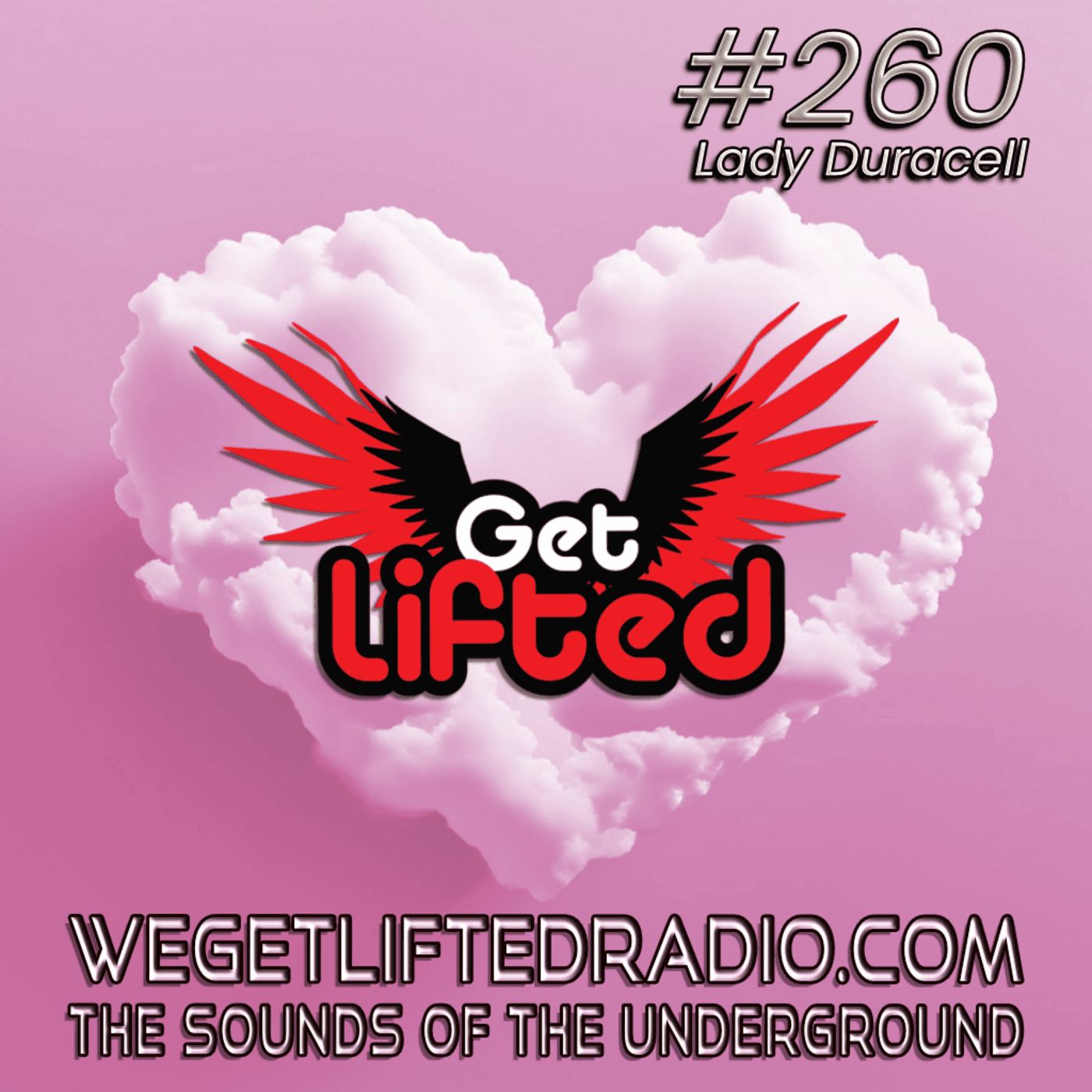 Episode 260: Get Lifted 260 (Live) DJ Lady Duracell — Get Lifted with DJ Lady Duracell | House Music Podcast cover