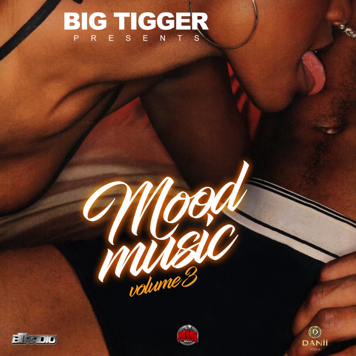 MOOD MUSIC - VOLUME 3 - POWERED BY DANii VODKA - BT RADIO : MIXES & MORE cover