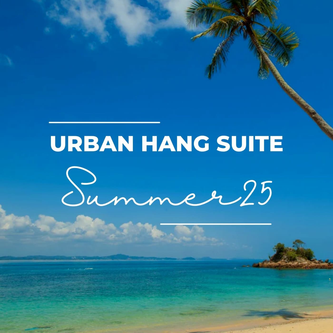 Episode 2: URBAN HANG SUITE - SUMMER 25 - BT RADIO : MIXES & MORE cover