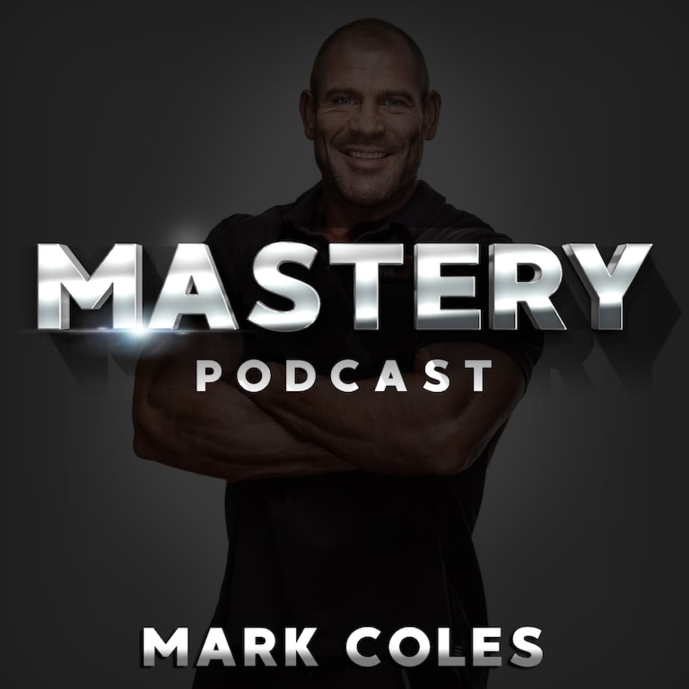 Mastery Podcast with Mark Coles cover