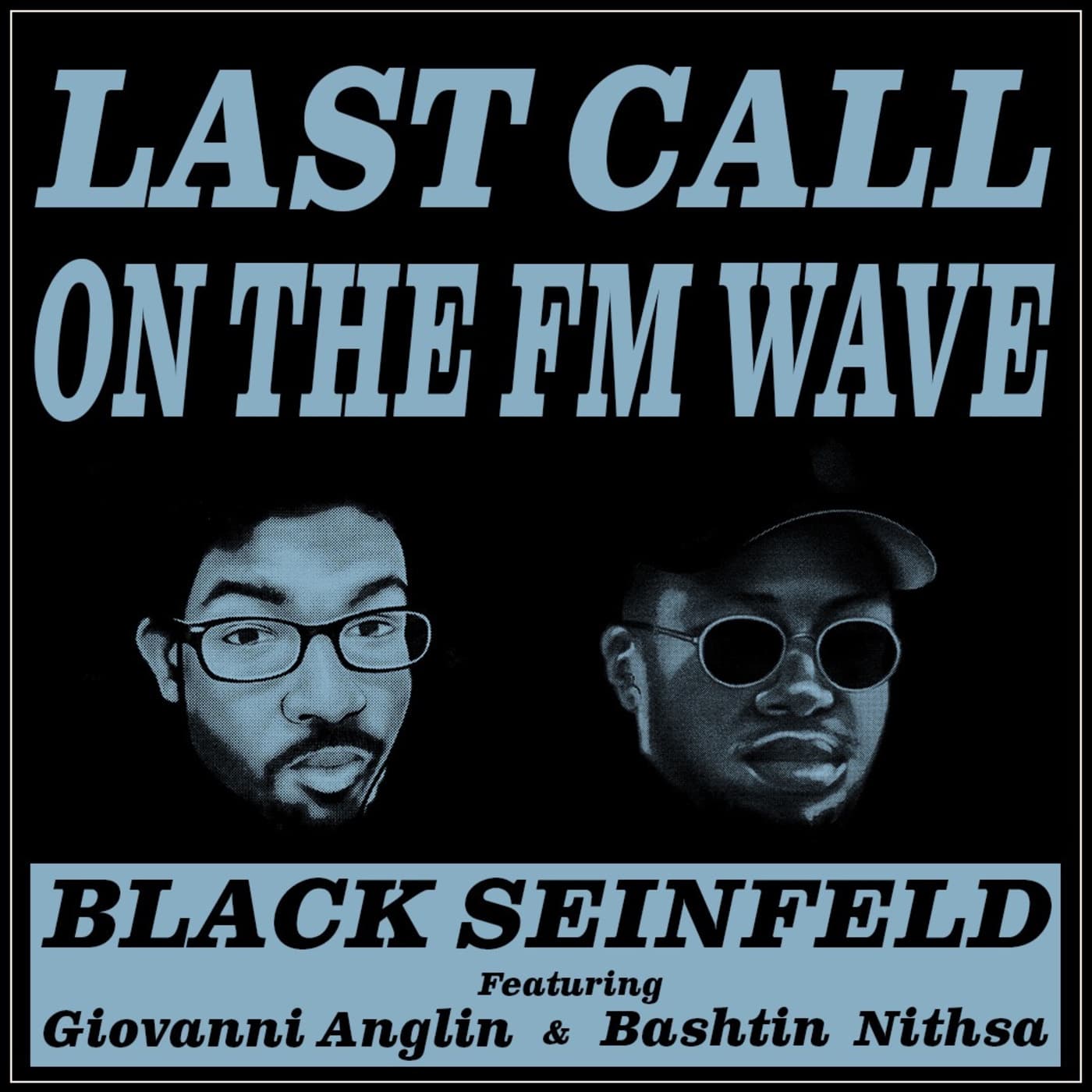 Episode 291: Last Call on the FM Wave - Black Seinfeld cover
