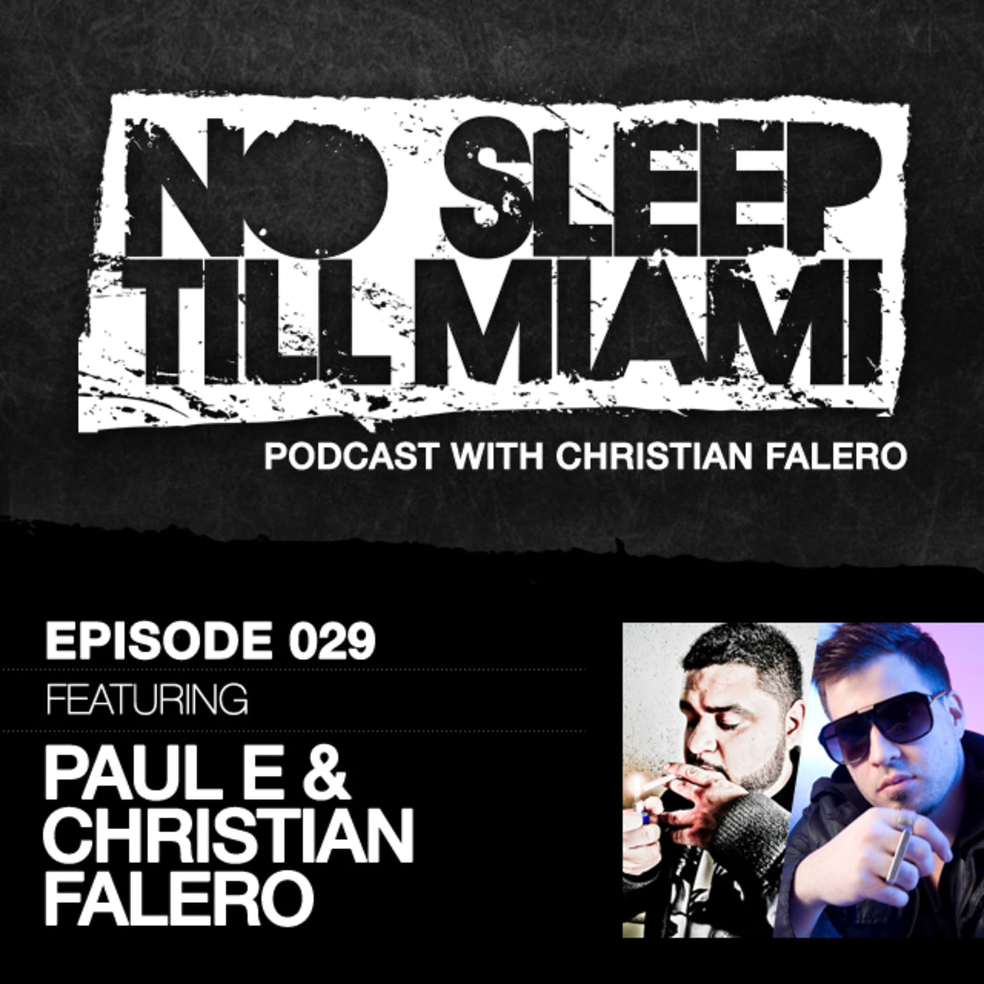 NoSleepTillMiami w/ Christian Falero EP029 | Guests: Paul E — No Sleep Till Miami cover