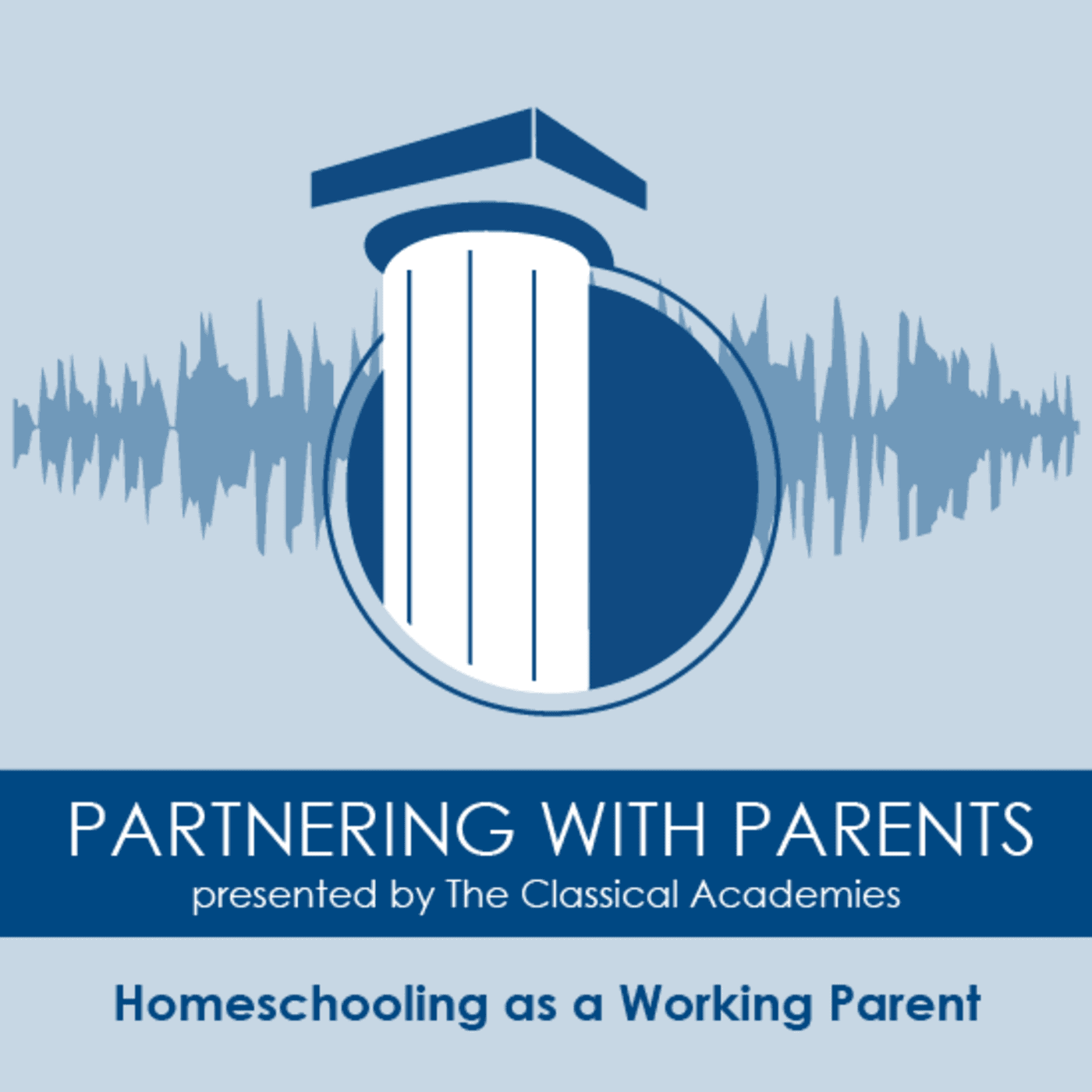 Episode 184: Homeschooling as a Working Parent - The Classical Academies Partnering With Parents cover