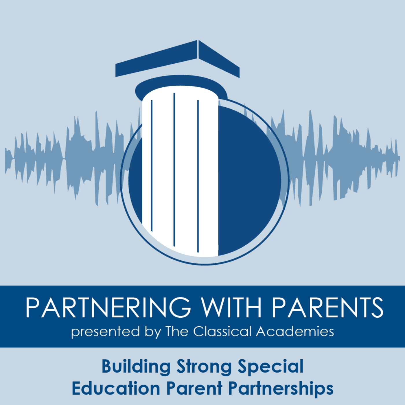 Episode 188: Building Strong Special Education Parent Partnerships - The Classical Academies Partnering With Parents cover