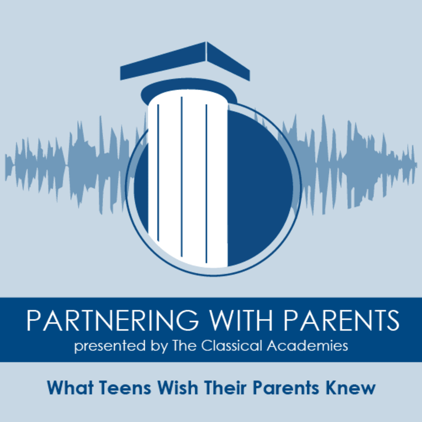 Episode 209: What Teens Wish Their Parents Knew - The Classical Academies Partnering With Parents cover