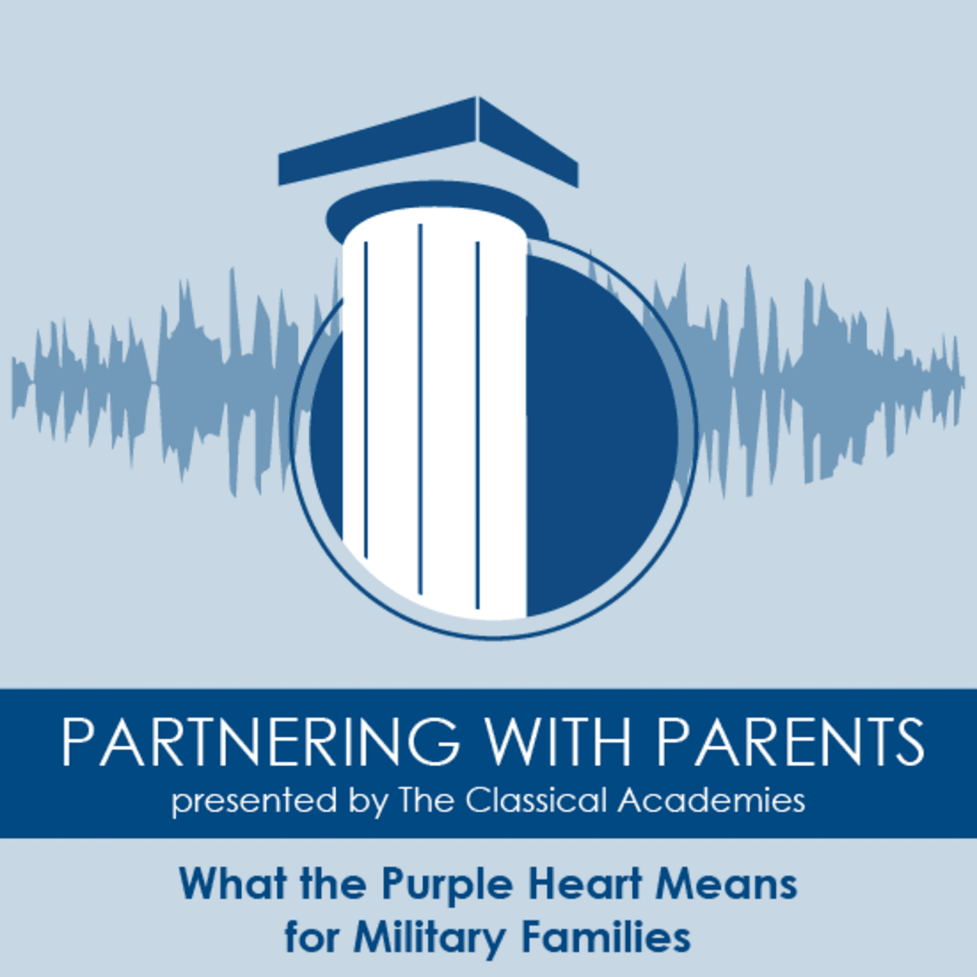 Episode 210: What the Purple Heart Means for Military Families - The Classical Academies Partnering With Parents cover