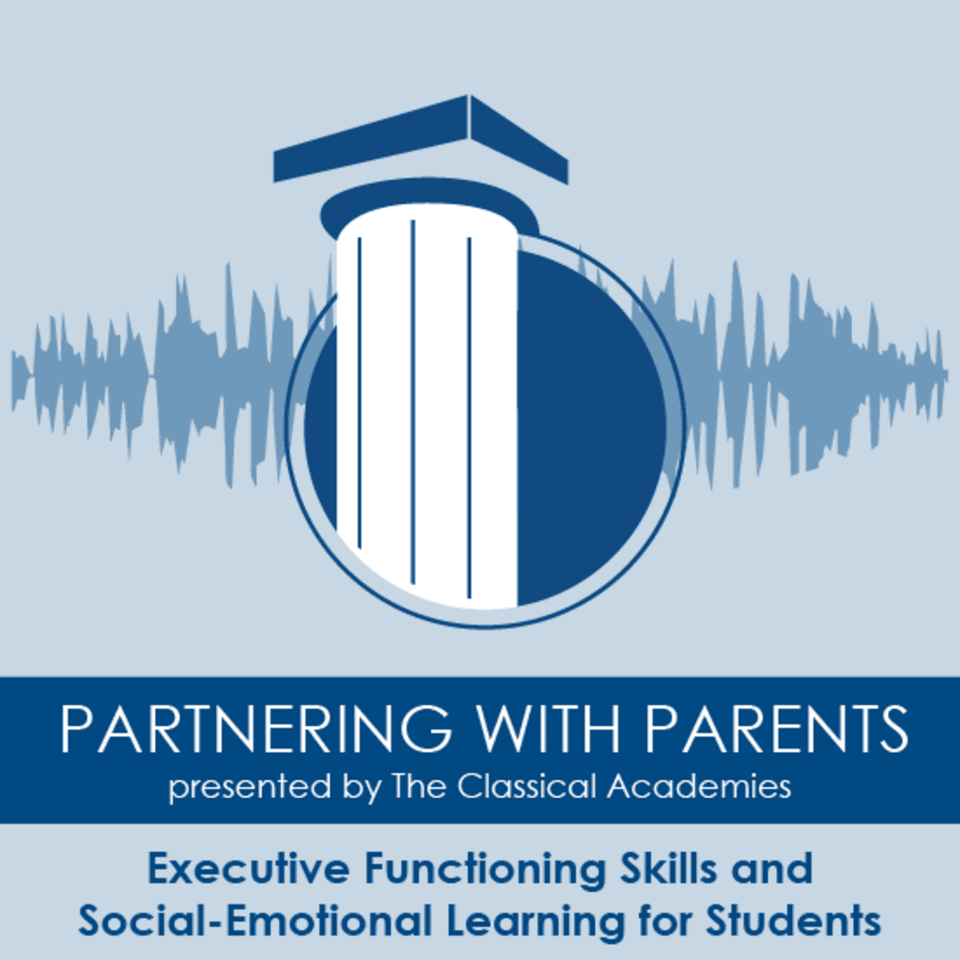 Episode 214: Executive Functioning Skills and Social-Emotional Learning for Students - The Classical Academies Partnering With Parents cover