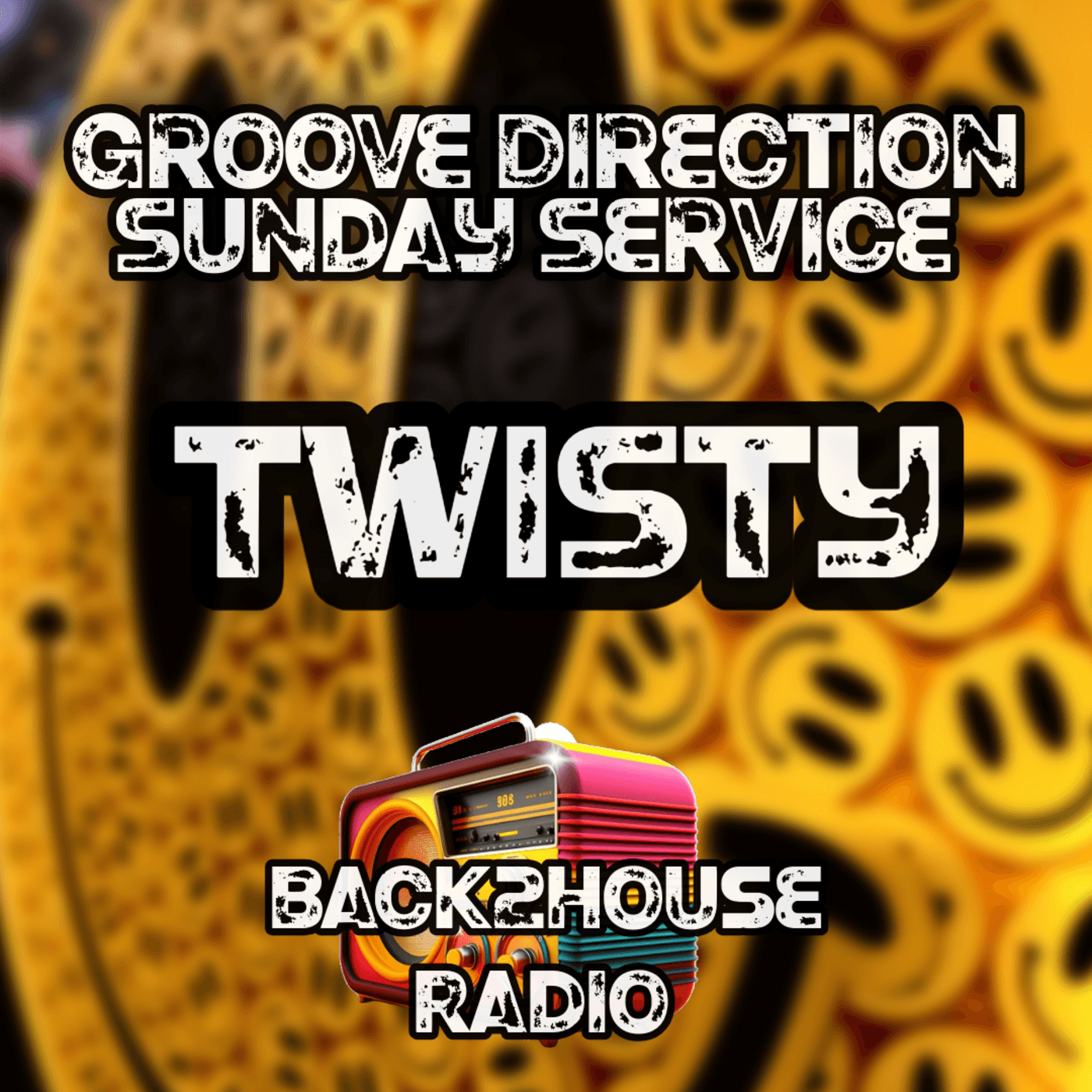 Episode 351: Groove Direction Sunday Service - Twisty - 030526 - BACK2HOUSE RADIO cover