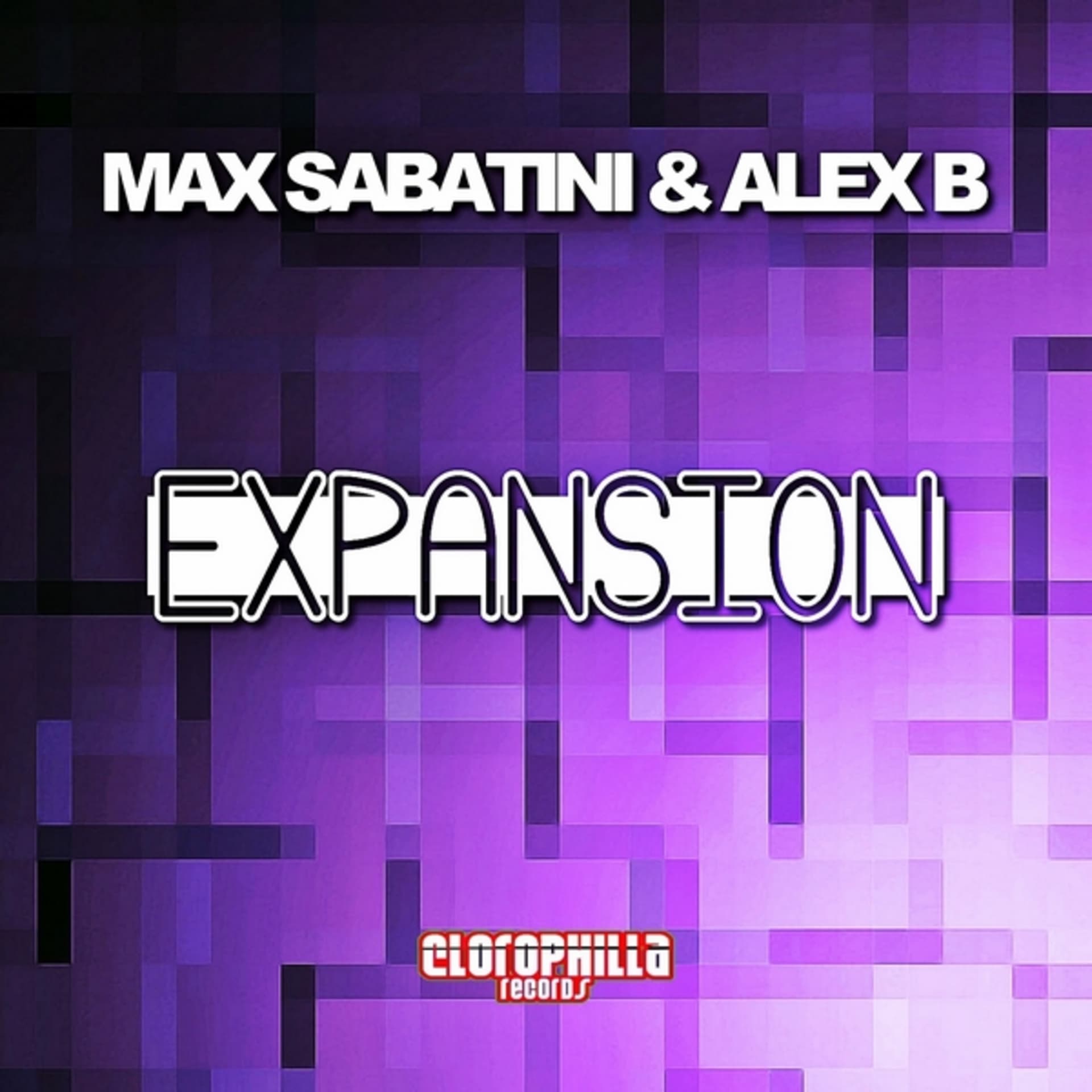 Max Sabatini & Alex B - Expansion - Clorophilla Records' Podcast cover