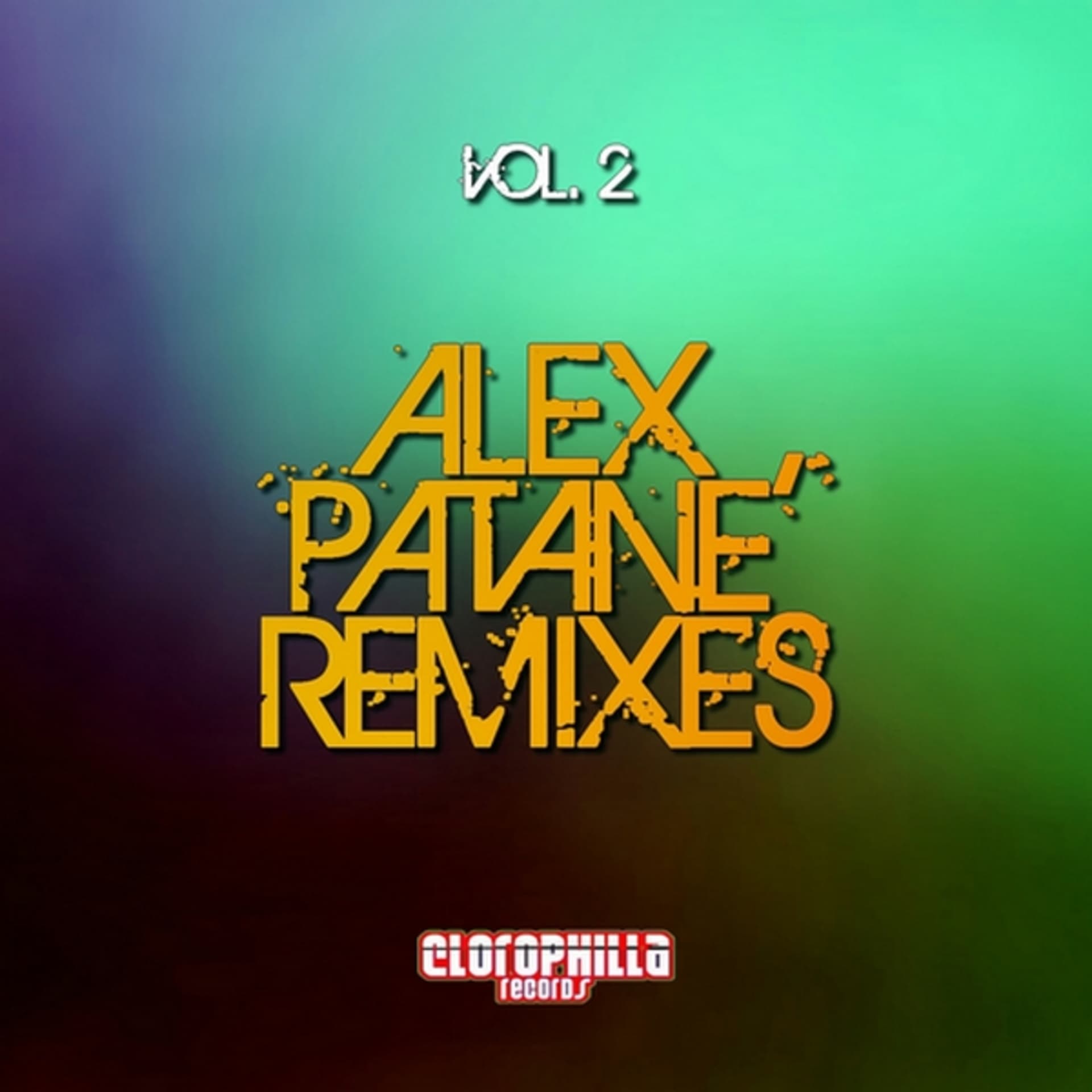 Alex Patane' Remixes, Vol. 2 - Clorophilla Records' Podcast cover