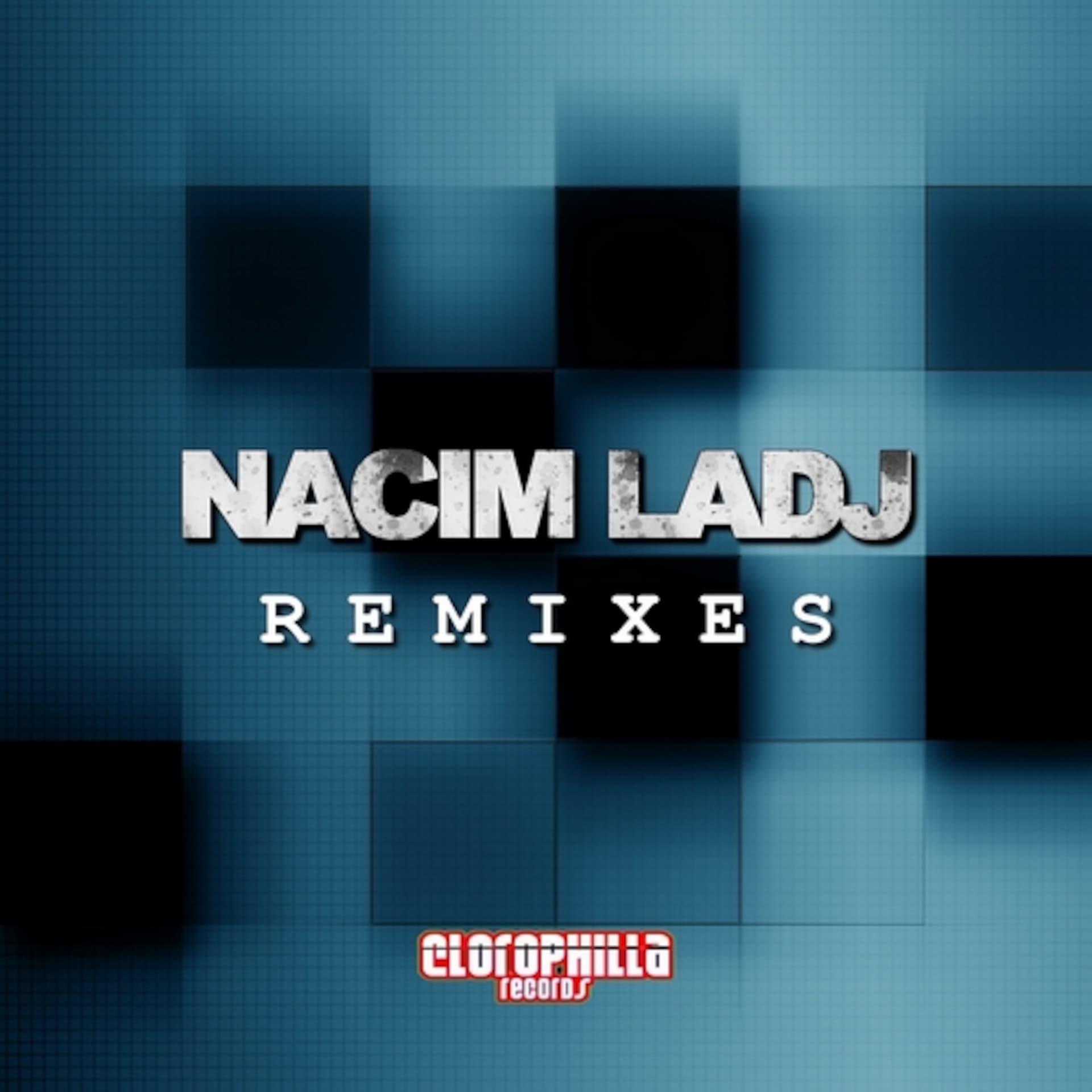 Nacim Ladj Remixes - Clorophilla Records' Podcast cover