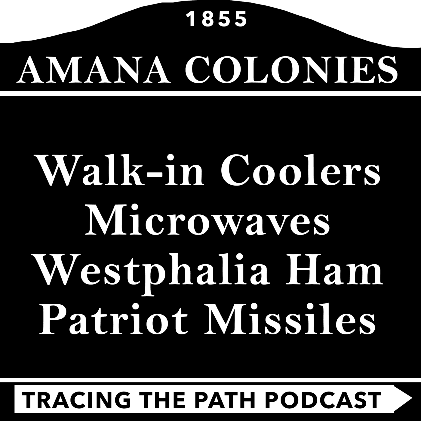 Episode 71: The Amana Utopia and Patriot Missile - Tracing The Path: The Connected 20th Century cover
